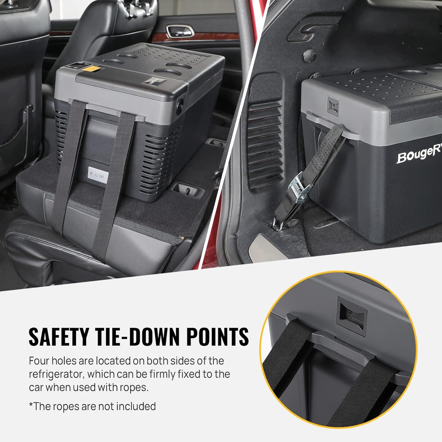 BougeR SAFETY TIE-DOWN POINTS Four holes are located on both sides of the refrigerator, which can be firmly fixed to the car when used with ropes. *The ropes are not included