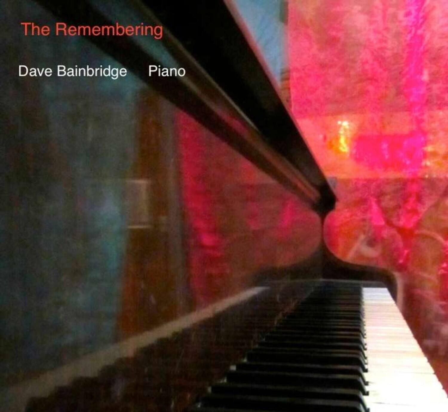 The Remembering  
Dave Bainbridge  
Piano