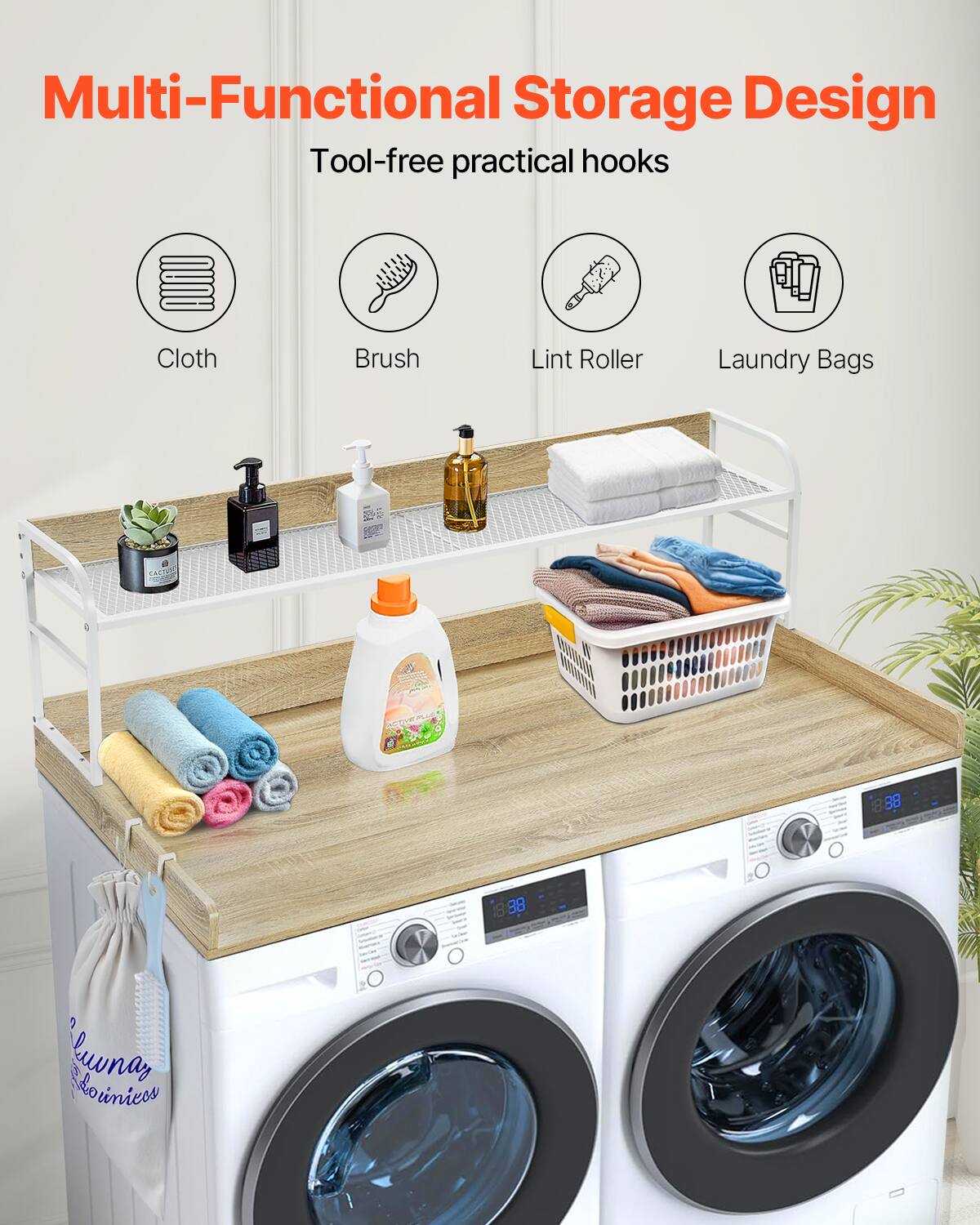 Multi-Functional Storage Design  
Tool-free practical hooks  

Cloth  
Brush  
Lint Roller  
Laundry Bags  

P sbroe di aNi 38 18 38 luwnay o dorinicos inicos