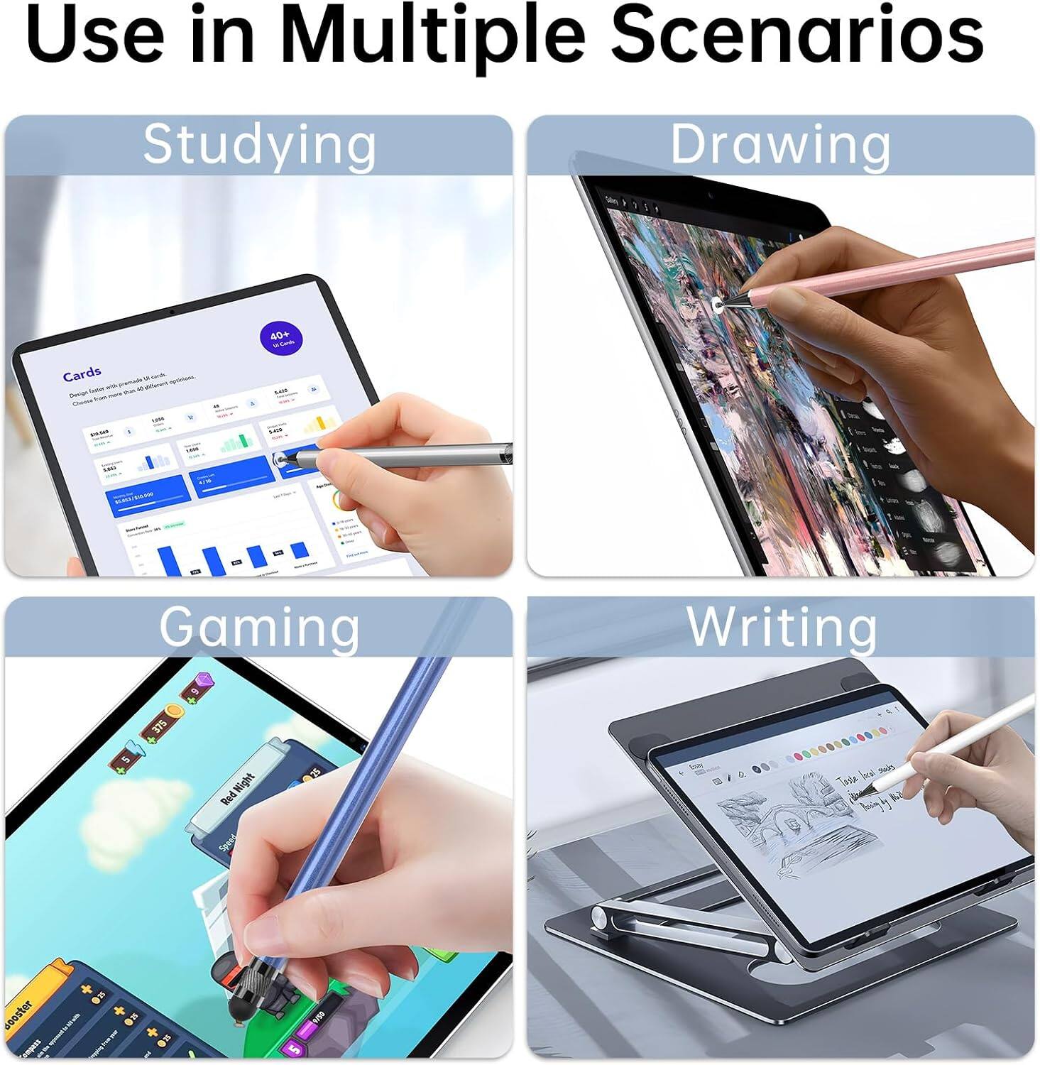 Use in Multiple Scenarios

- Studying
- Drawing
- Gaming
- Writing