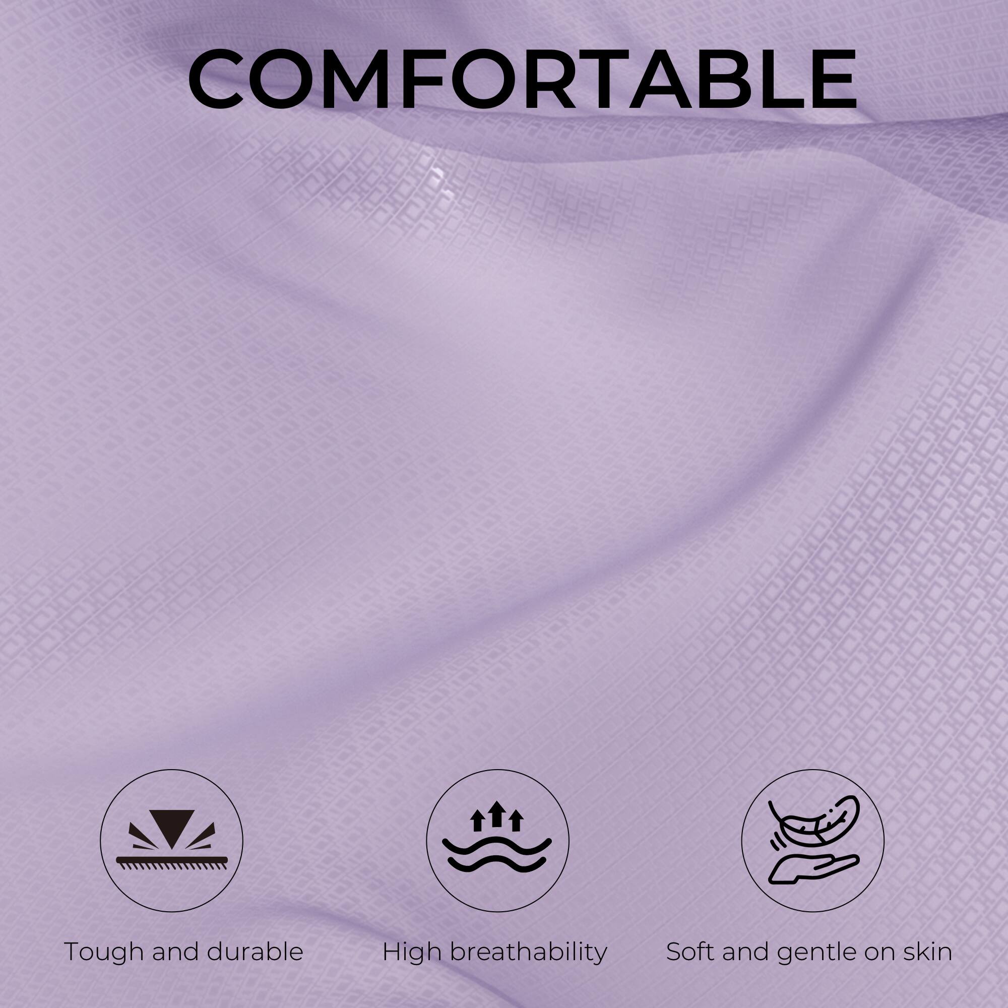 COMFORTABLE

- Tough and durable
- High breathability
- Soft and gentle on skin