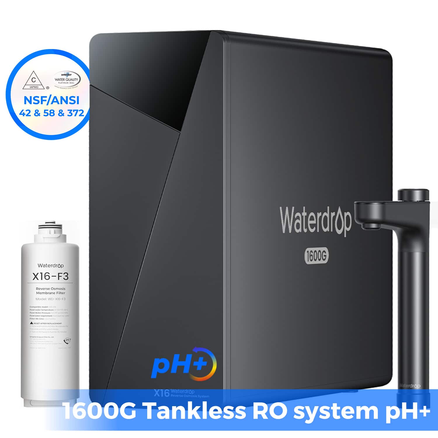 NSF/ANSI 42 & 58 & 372

Waterdrop X16-F3
Reverse Osmosis
Model: WD-X16-F3

1600G Tankless RO system pH+