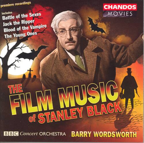 premiere recordings  
includes  
Battle of the Sexes  
Jack the Ripper  
Blood of the Vampire  
The Young Ones  

THE FILM MUSIC of STANLEY BLACK  

BBC Concert Orchestra  
BARRY WORDSWORTH  

CHANDOS MOVIES