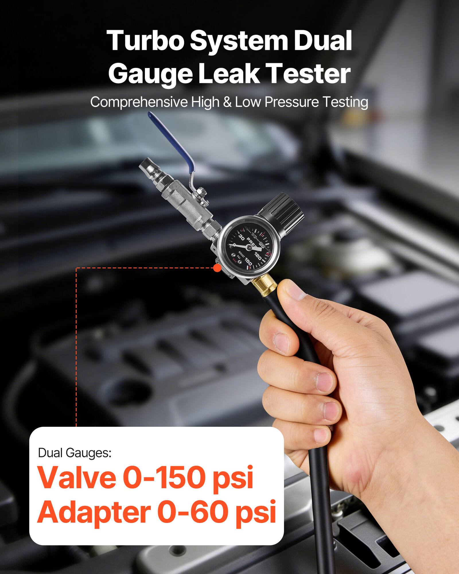 Turbo System Dual Gauge Leak Tester  
Comprehensive High & Low Pressure Testing  

Dual Gauges:  
Valve 0-150 psi  
Adapter 0-60 psi