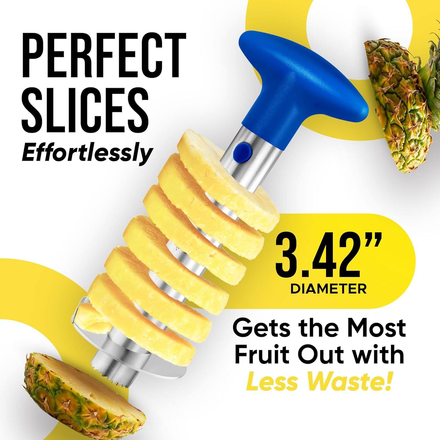 Perfect Slices Effortlessly. 3.42" Diameter. Gets the Most Fruit Out with Less Waste!