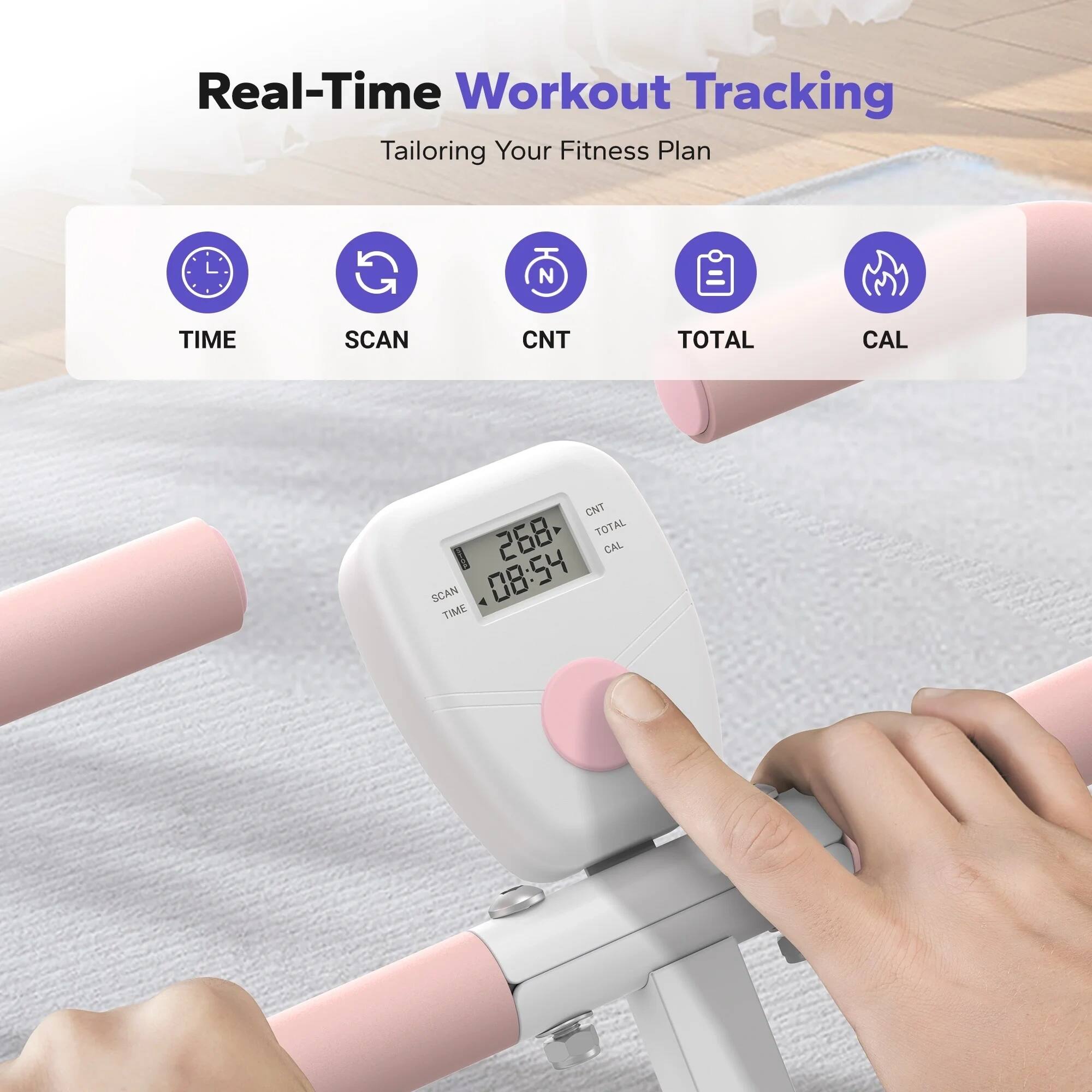 Real-Time Workout Tracking  
Tailoring Your Fitness Plan  

TIME SCAN CNT TOTAL CAL  

268  
08:54