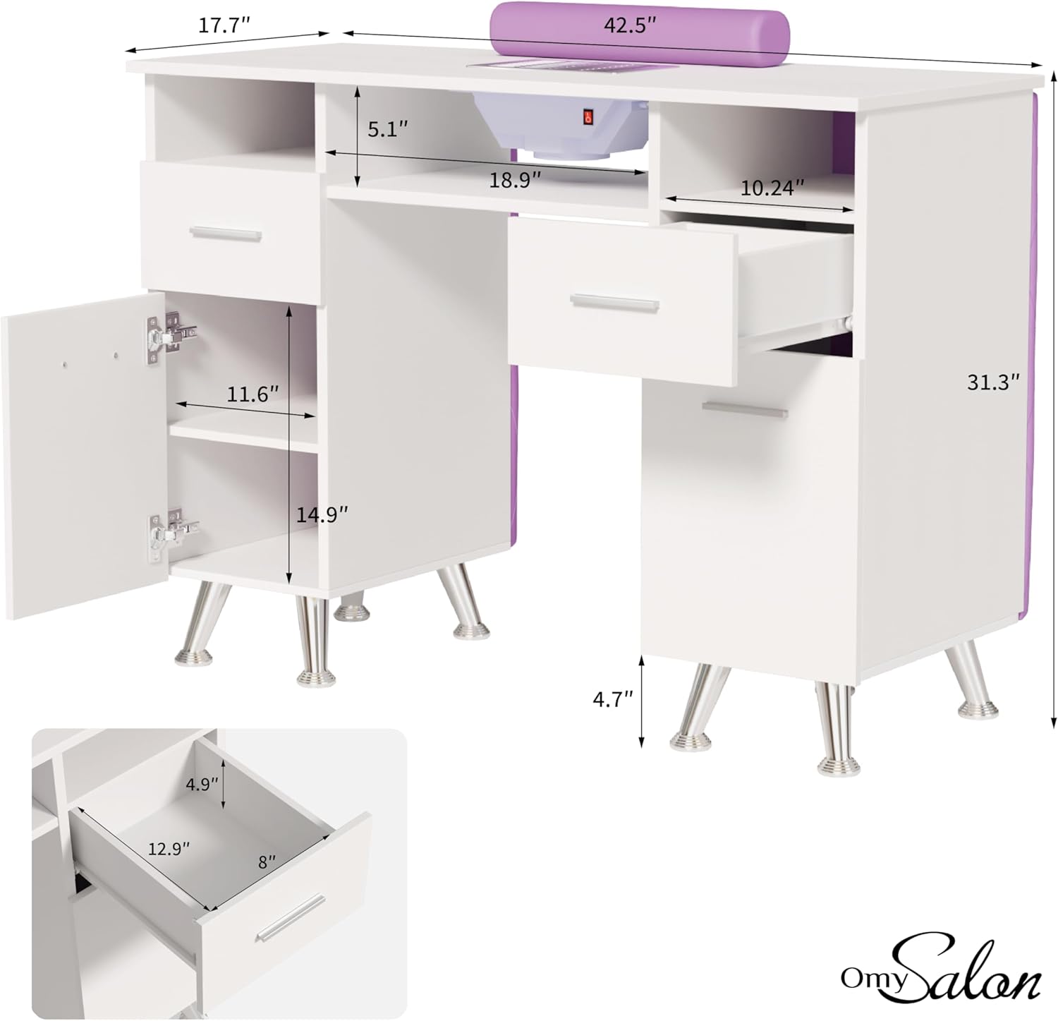 17.7"  
42.5"  
5.1"  
18.9"  
10.24"  
11.6"  
31.3"  
14.9"  
4.7"  
4.9"  
12.9"  
8"  

Omy Salon