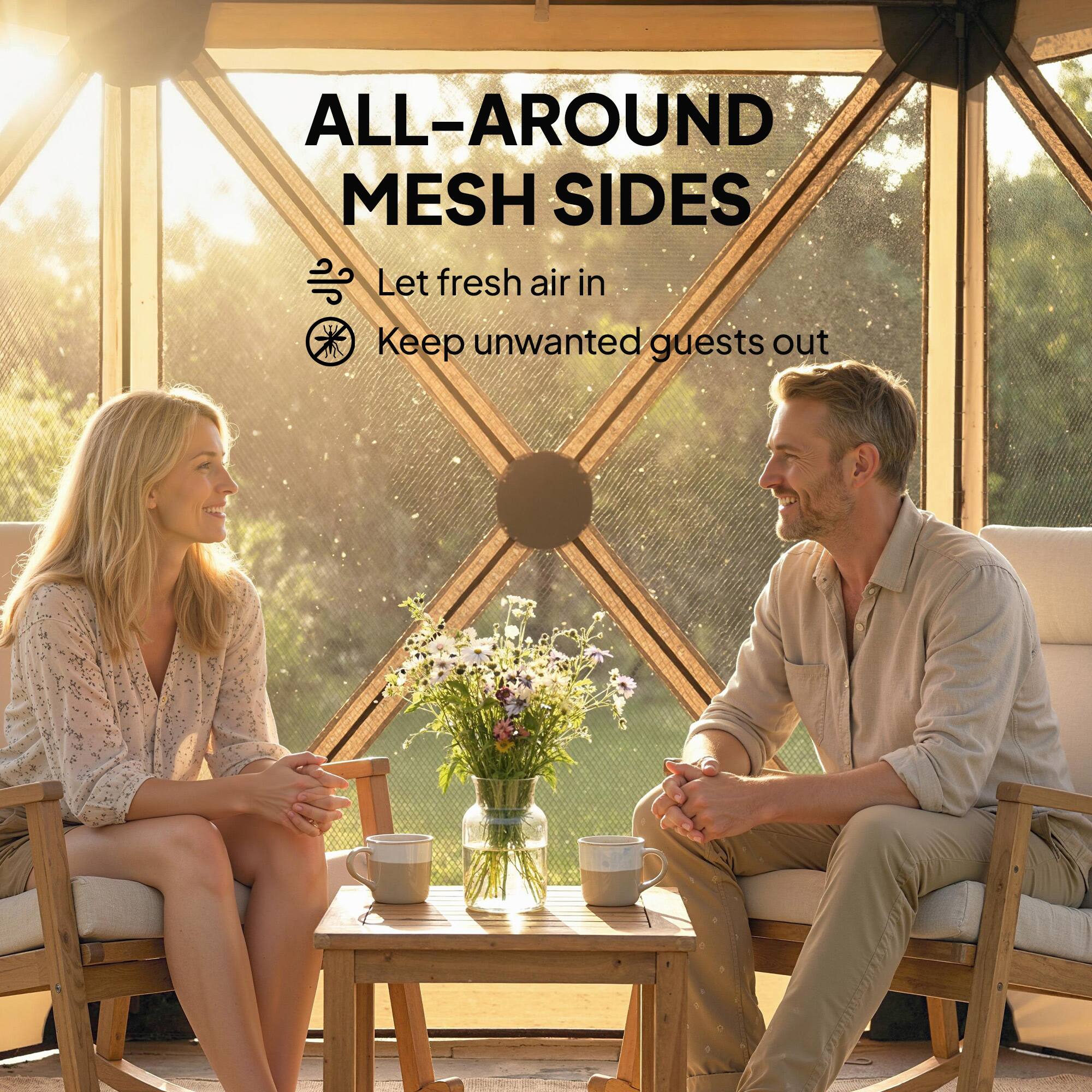 ALL-AROUND MESH SIDES

Let fresh air in  
Keep unwanted guests out