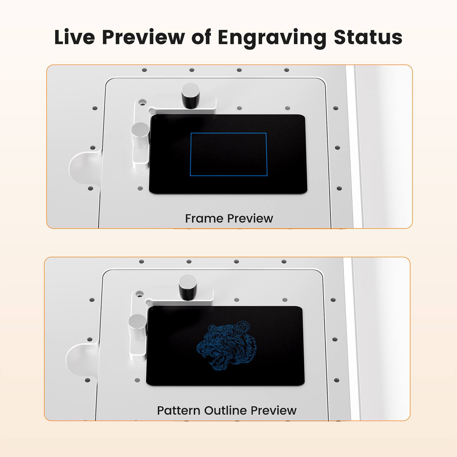 Live Preview of Engraving Status

Frame Preview

Pattern Outline Preview