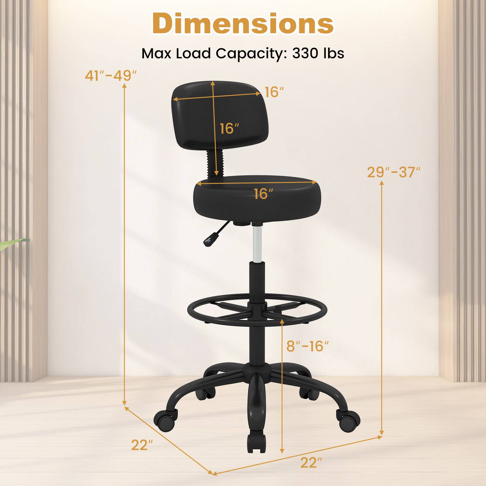 Dimensions  
Max Load Capacity: 330 lbs  
41"-49"  
16"  
16"  
29"-37"  
8"-16"  
22"  
22"