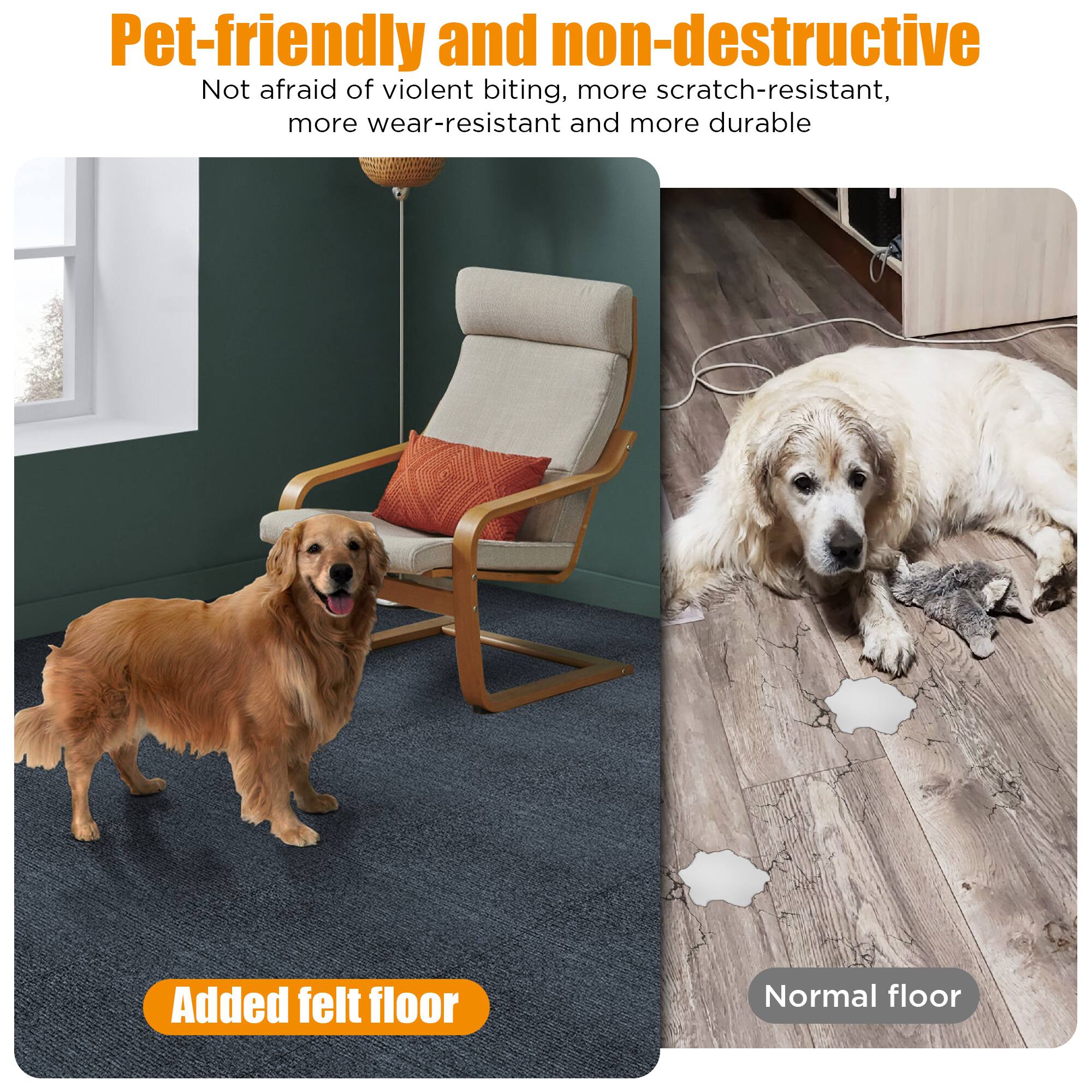 Pet-friendly and non-destructive  
Not afraid of violent biting, more scratch-resistant, more wear-resistant and more durable  

Added felt floor  
Normal floor