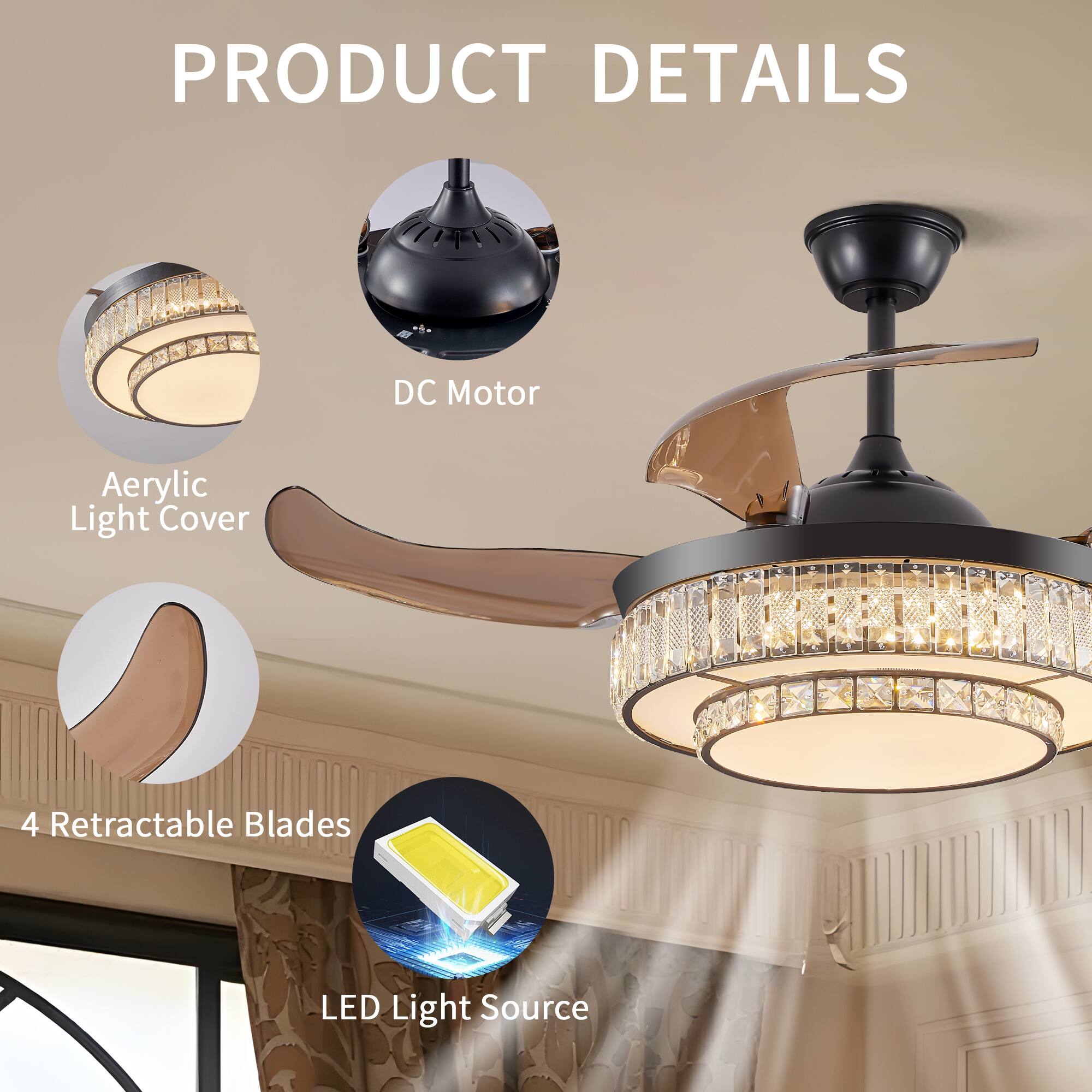 PRODUCT DETAILS

- Aerylic Light Cover
- DC Motor
- 4 Retractable Blades
- LED Light Source