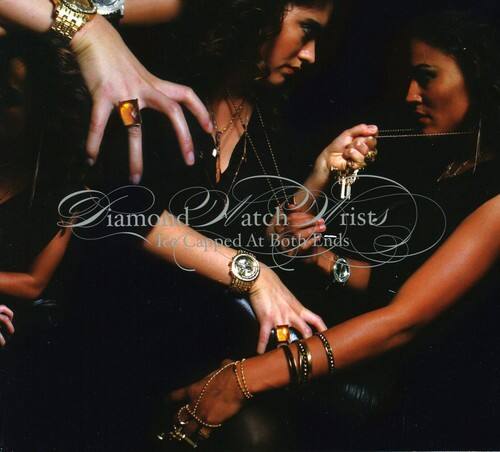 Diamond Watch Wrists - Ice Capped At Both Ends   - COMPACT DISCS [CD]