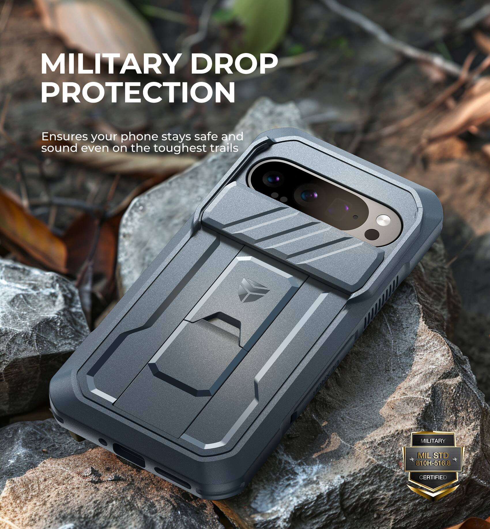 MILITARY DROP PROTECTION
Ensures your phone stays safe and sound even on the toughest trails
MILITARY MIL STD 810H-516.8 CERTIFIED