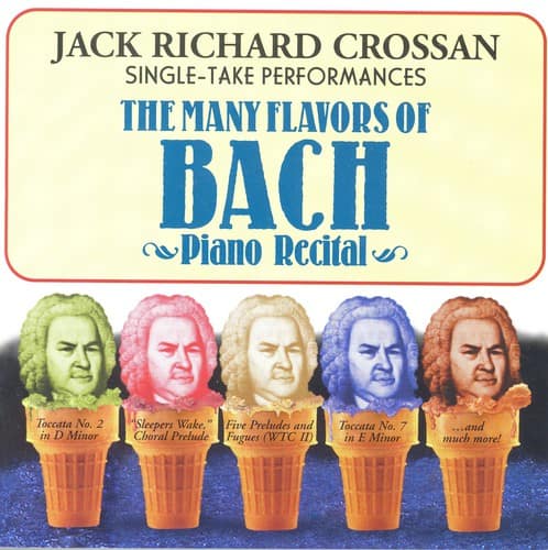 Jack Richard Crossan - Prelude & Fuge / Toccata: Single Take Performances  - COMPACT DISCS