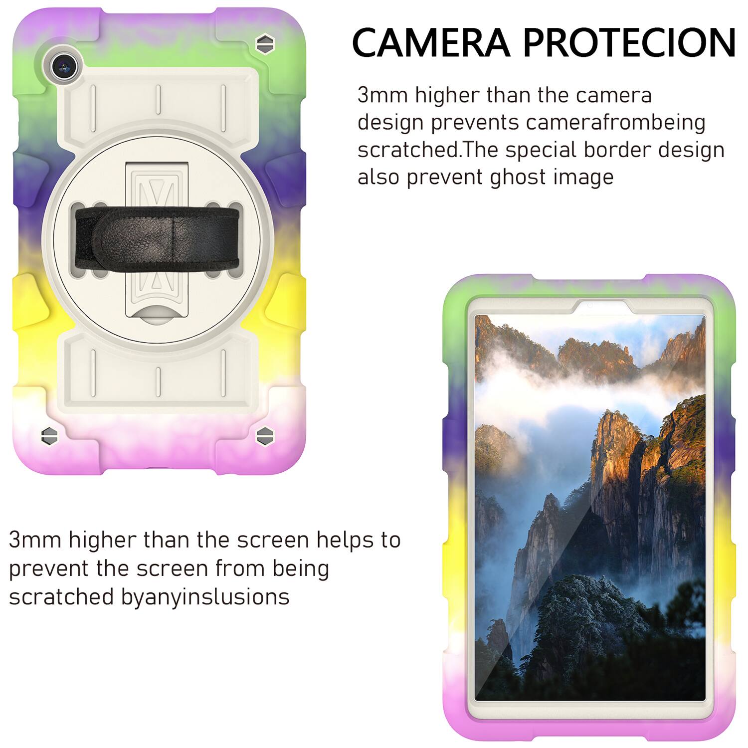 CAMERA PROTECION  
3mm higher than the camera design prevents camera from being scratched. The special border design also prevents ghost image.  
3mm higher than the screen helps to prevent the screen from being scratched by any inclusions.