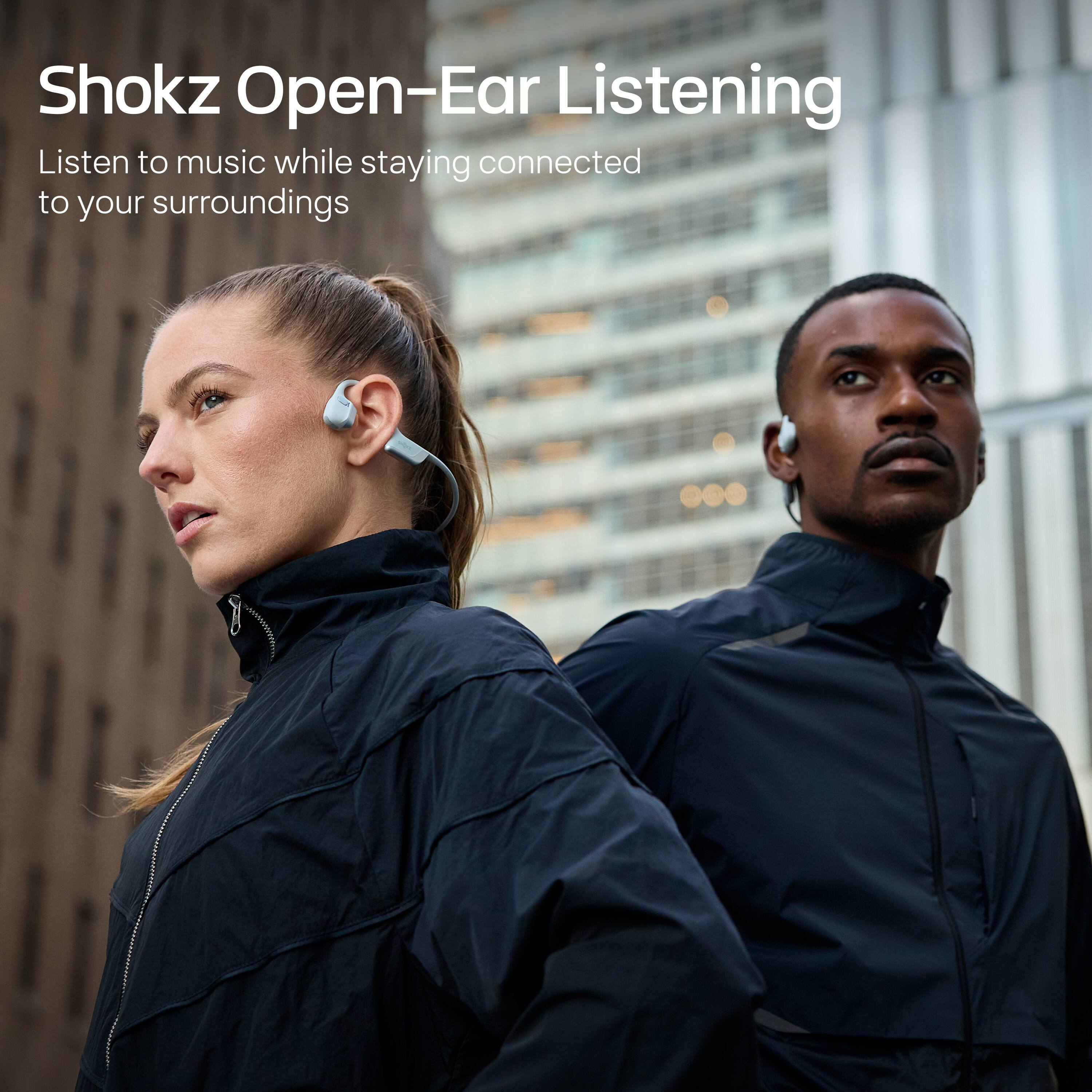 Shokz Open-Ear Listening  
Listen to music while staying connected to your surroundings