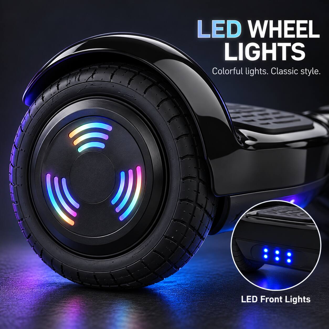 LED WHEEL LIGHTS  
Colorful lights. Classic style.  
LED Front Lights