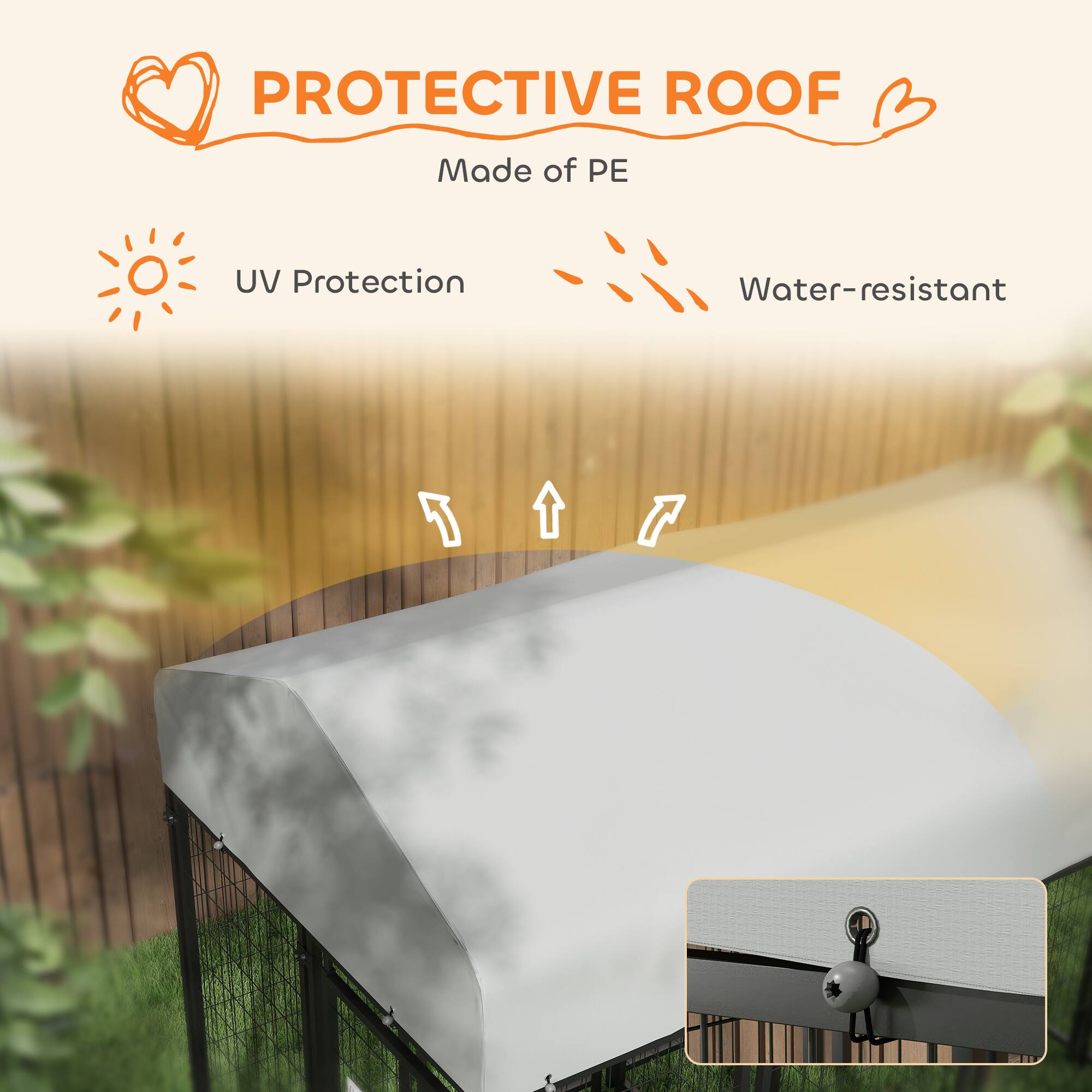 **Protective Roof**

- Made of PE
- UV Protection
- Water-resistant