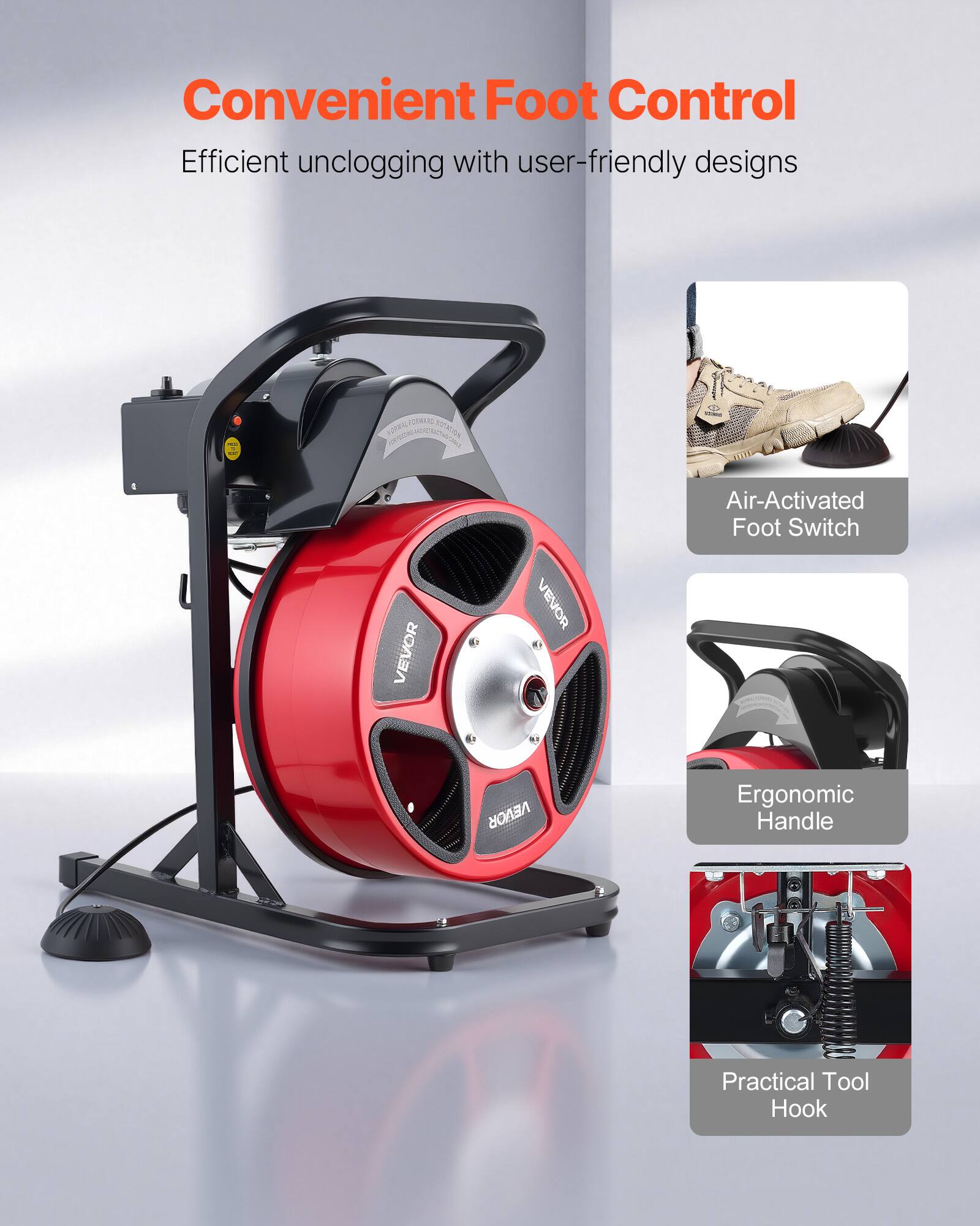 Convenient Foot Control  
Efficient unclogging with user-friendly designs  

- Air-Activated Foot Switch  
- Ergonomic Handle  
- Practical Tool Hook