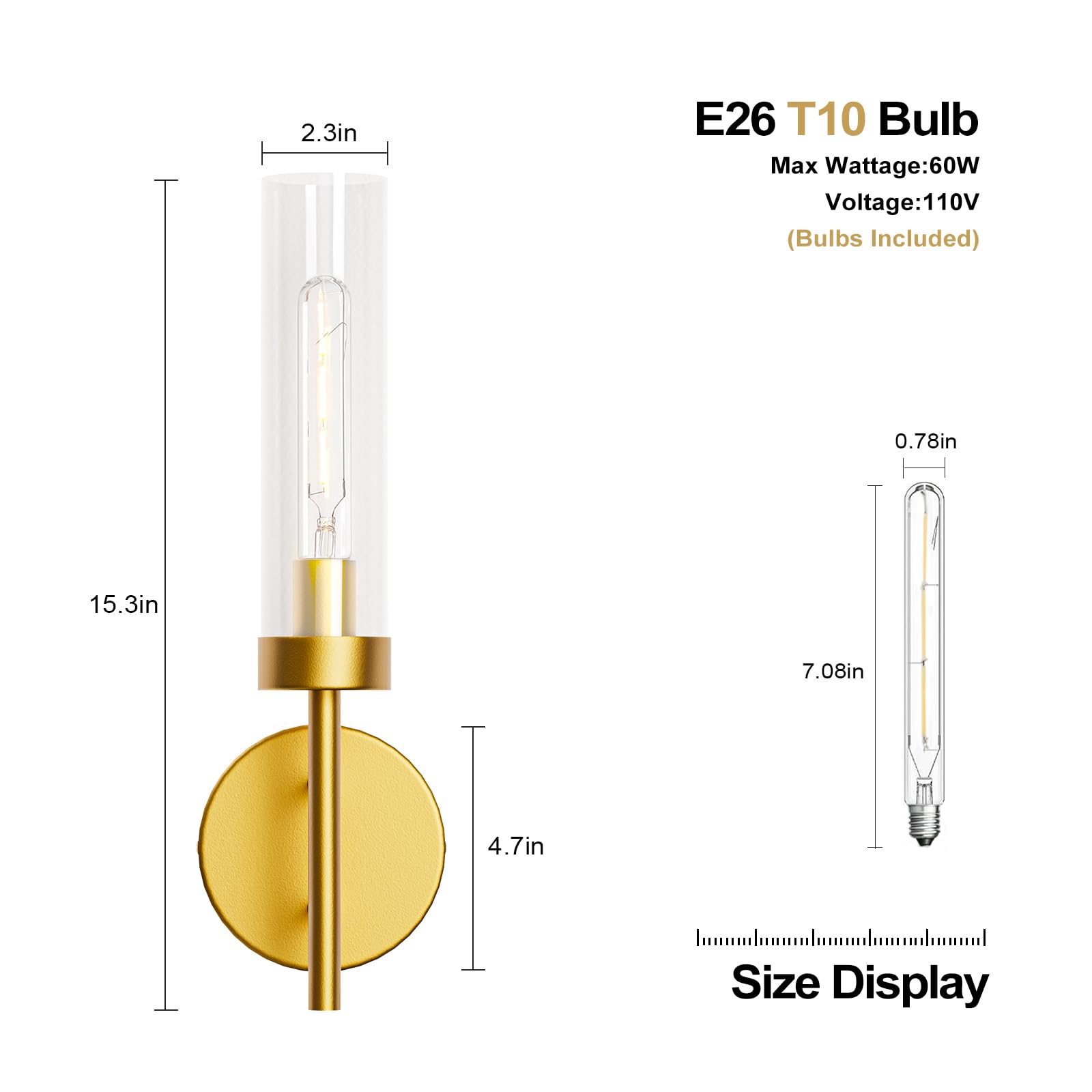 E26 T10 Bulb  
Max Wattage: 60W  
Voltage: 110V  
(Bulbs Included)  

Size Display  
2.3in  
0.78in  
15.3in  
7.08in  
4.7in
