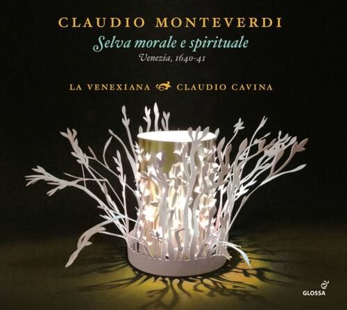 CLAUDE MONTEVERDI  
Selva morale e spirituale  
Venezia, 1640-41  

LA VENEZIANA  
CLAUDE CAVINA  

GLOSSA