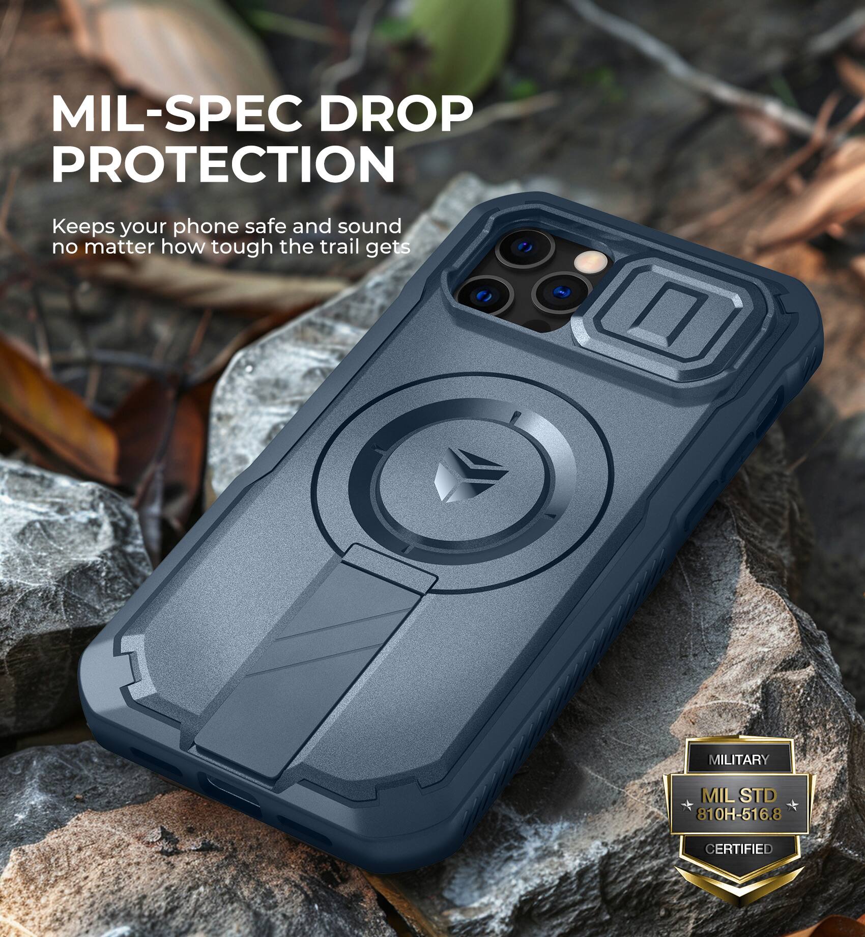 MIL-SPEC DROP PROTECTION

Keeps your phone safe and sound no matter how tough the trail gets

MILITARY MIL STD 810H-516.8 CERTIFIED