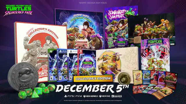 **Teenage Mutant Ninja Turtles: Splintered Fate**
- **Collector's Edition**
- **Pipin' Hot Collector's Edition**
- **Junkyard Jamfest**
- **Release Date: December 5th**
- **Platforms: PS5, PS4, Xbox Series X, Xbox One, Switch**
- **Developed and published by Super Evil Megacorp.**
- **Viacom Overseas Holdings C.V. All Rights Reserved.**
- **Items Design Not Final**
- **Artwork and Sketches:**
- **Teenage Mutant Ninja Turtles**
- **Splintered Fate**
- **Junkyard Jamfest**
- **Collector's Edition Inclusions:**
- **Metal Coin**
- **Dice**
- **Art Cards**
- **PS5, PS4, Xbox Series X, Xbox One, Switch Logos**
- **Rating: ESRB (E for Everyone)** - E10+ (Everyone 10+)