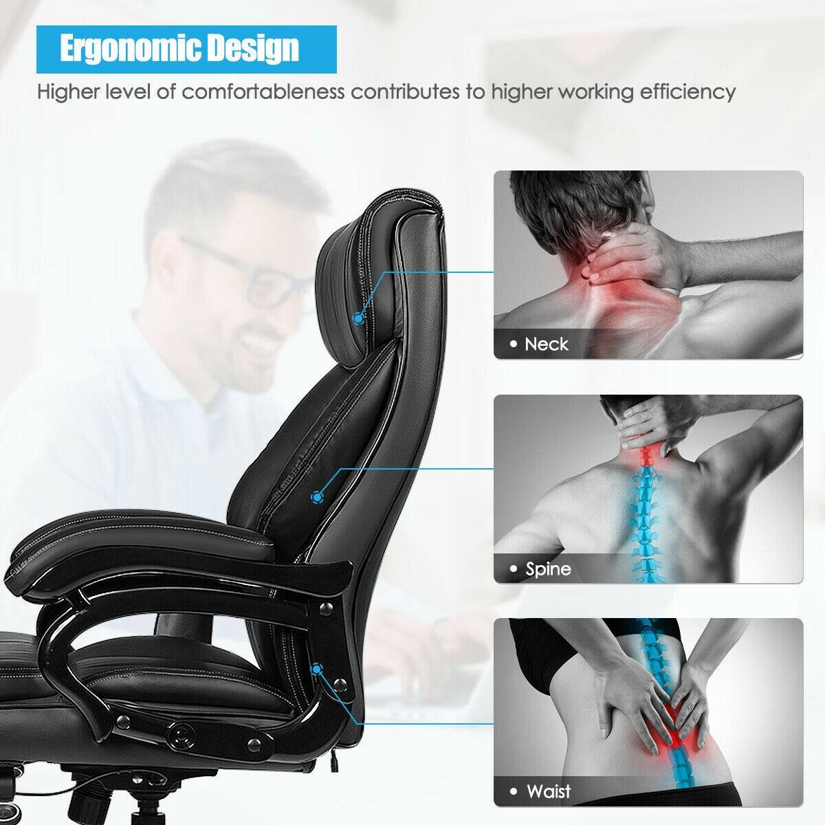 Ergonomic Design  
Higher level of comfortableness contributes to higher working efficiency

- Neck
- Spine
- Waist
