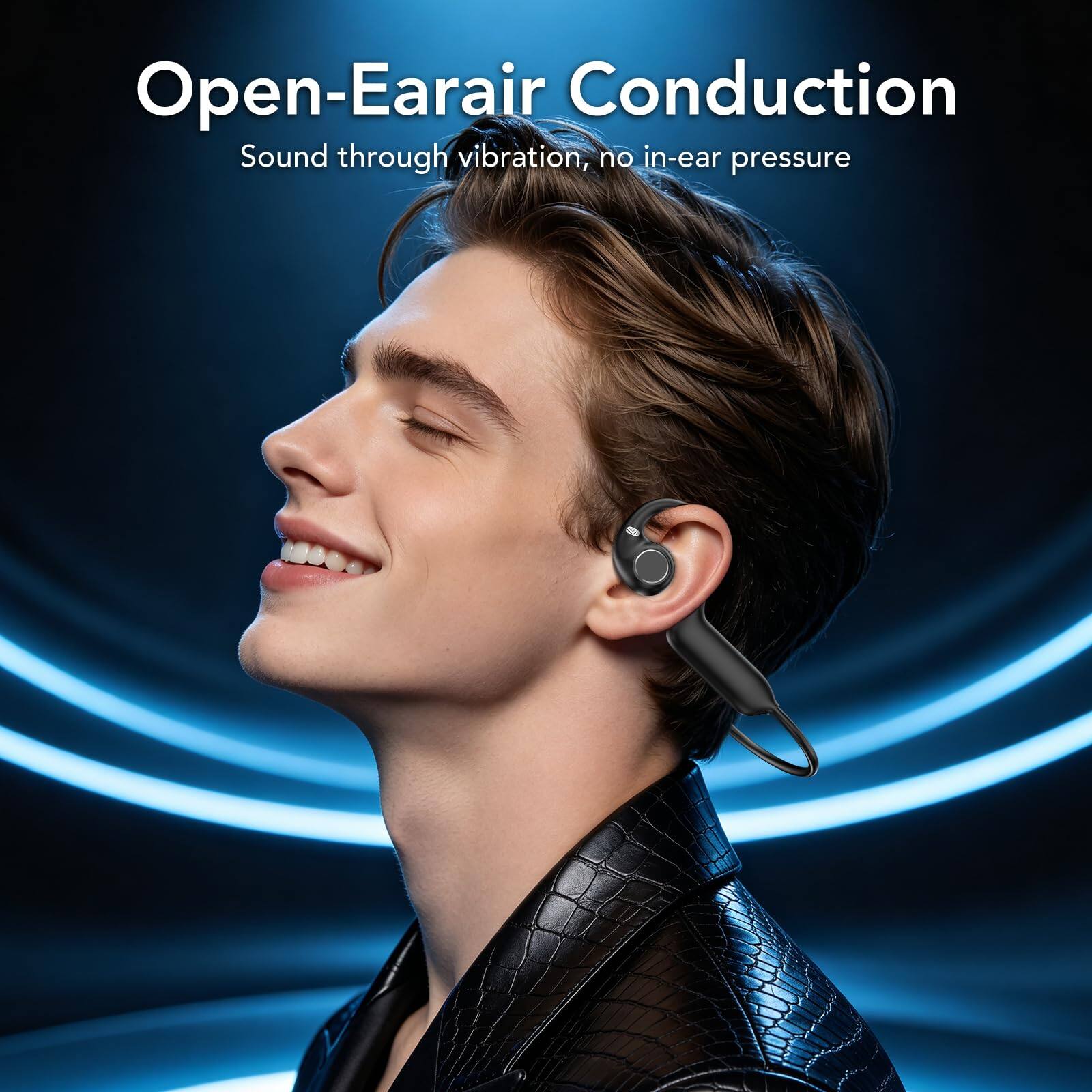 Open-Ear Air Conduction  
Sound through vibration, no in-ear pressure