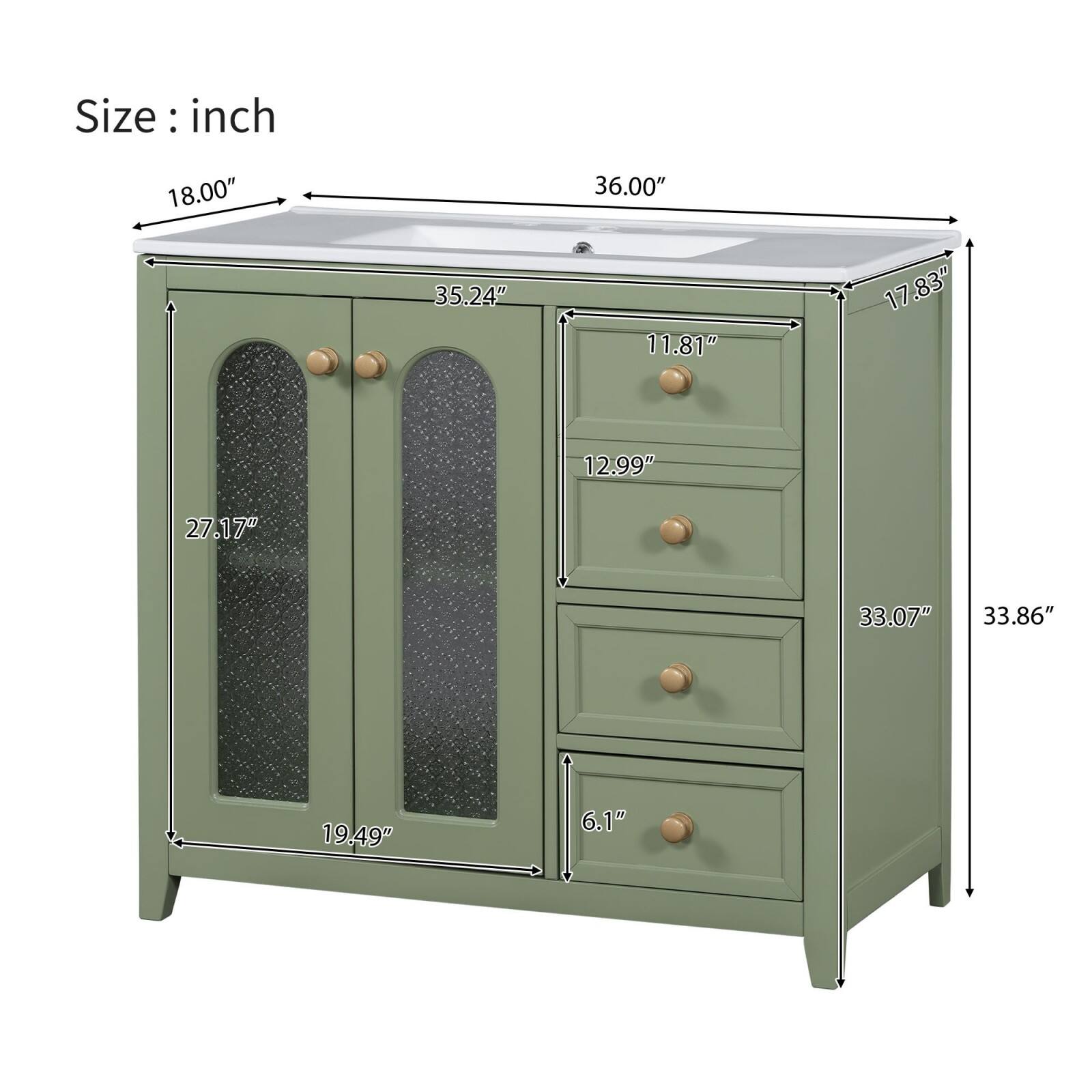Size: inch  
- Width: 36.00"  
- Depth: 18.00"  
- Height: 33.86"  
- Top Cabinet Width: 35.24"  
- Top Cabinet Height: 17.83"  
- Top Cabinet Depth: 11.81"  
- Drawer Height: 12.99"  
- Drawer Width: 33.07"  
- Drawer Depth: 6.1"  
- Cabinet Door Width: 19.49"  
- Cabinet Door Height: 27.17"
