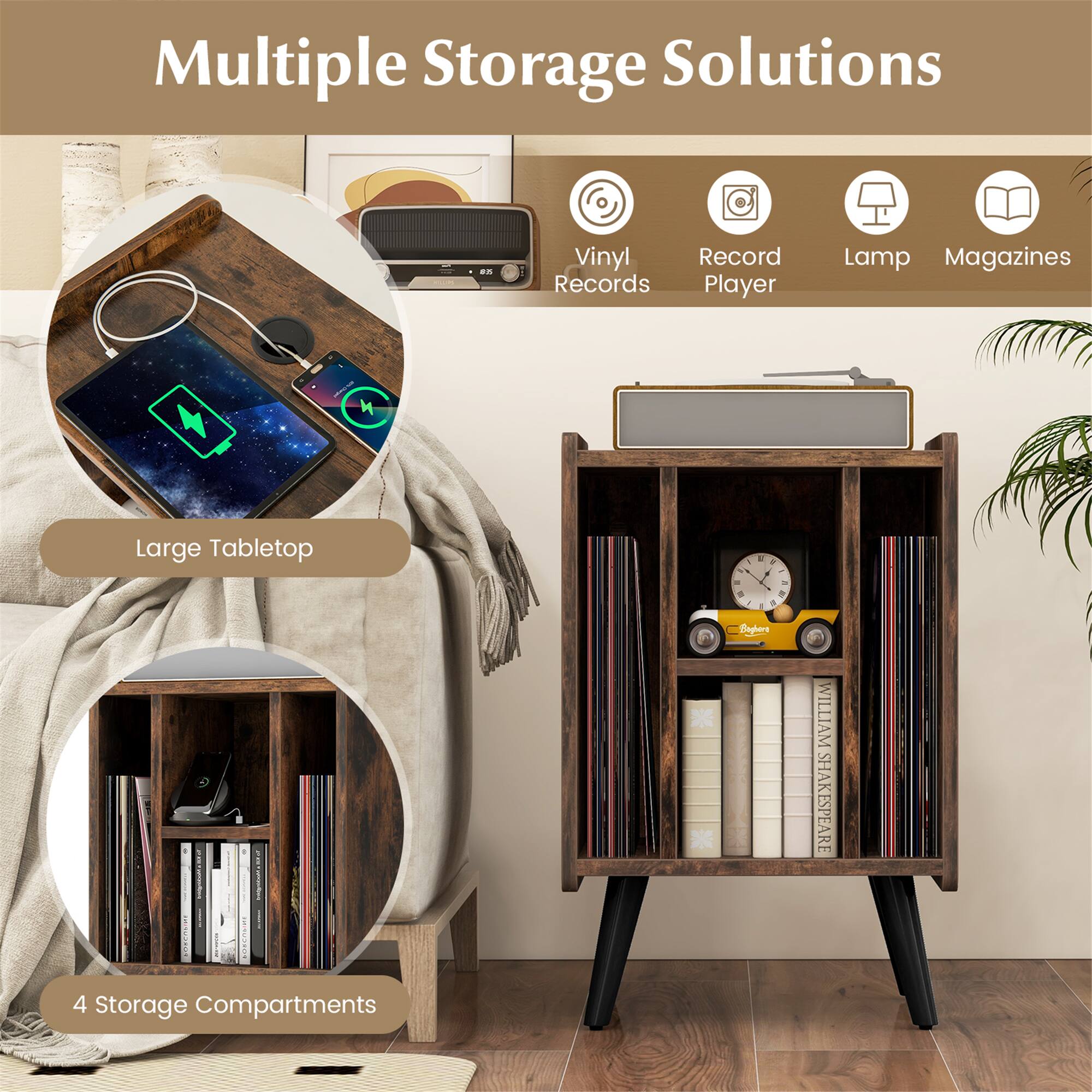 Multiple Storage Solutions

Large Tabletop

Vinyl Records

Record Player

Lamp

Magazines

4 Storage Compartments