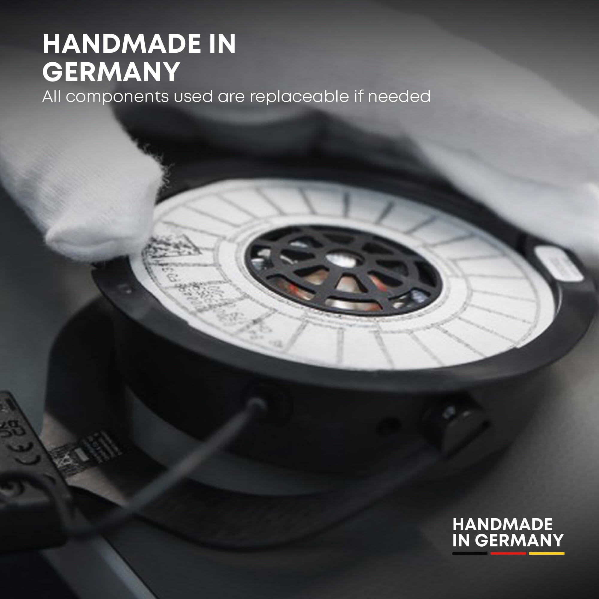 HANDMADE IN GERMANY

All components used are replaceable if needed

HANDMADE IN GERMANY