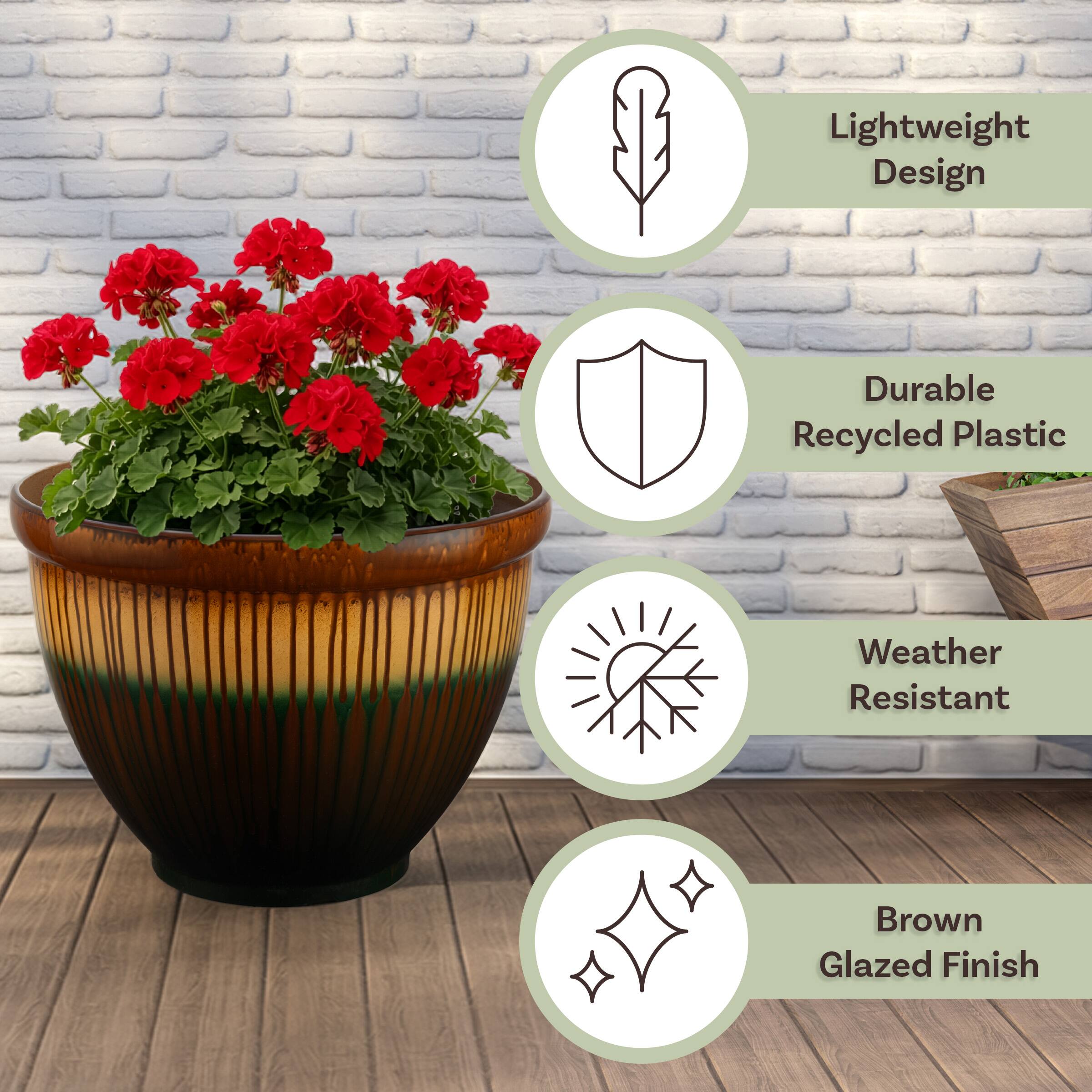 Lightweight Design  
Durable Recycled Plastic  
Weather Resistant  
Brown Glazed Finish