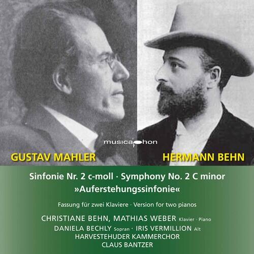 GUSTAV MAHLER  
HERMANN BEHN  

Sinfonie Nr. 2 c-moll  
Symphony No. 2 C minor  
Auferstehungssinfonie  

Fassung für zwei Klaviere  
Version for two pianos  

CHRISTIANE BEHN, MATHIAS WEBER Klavier  
Piano  

DANIELA BECHLY Sopran  
IRIS VERMILLION Alt  

HARVESTEHUDER KAMMERCHOR  
CLAUS BANTZER  

musica hon