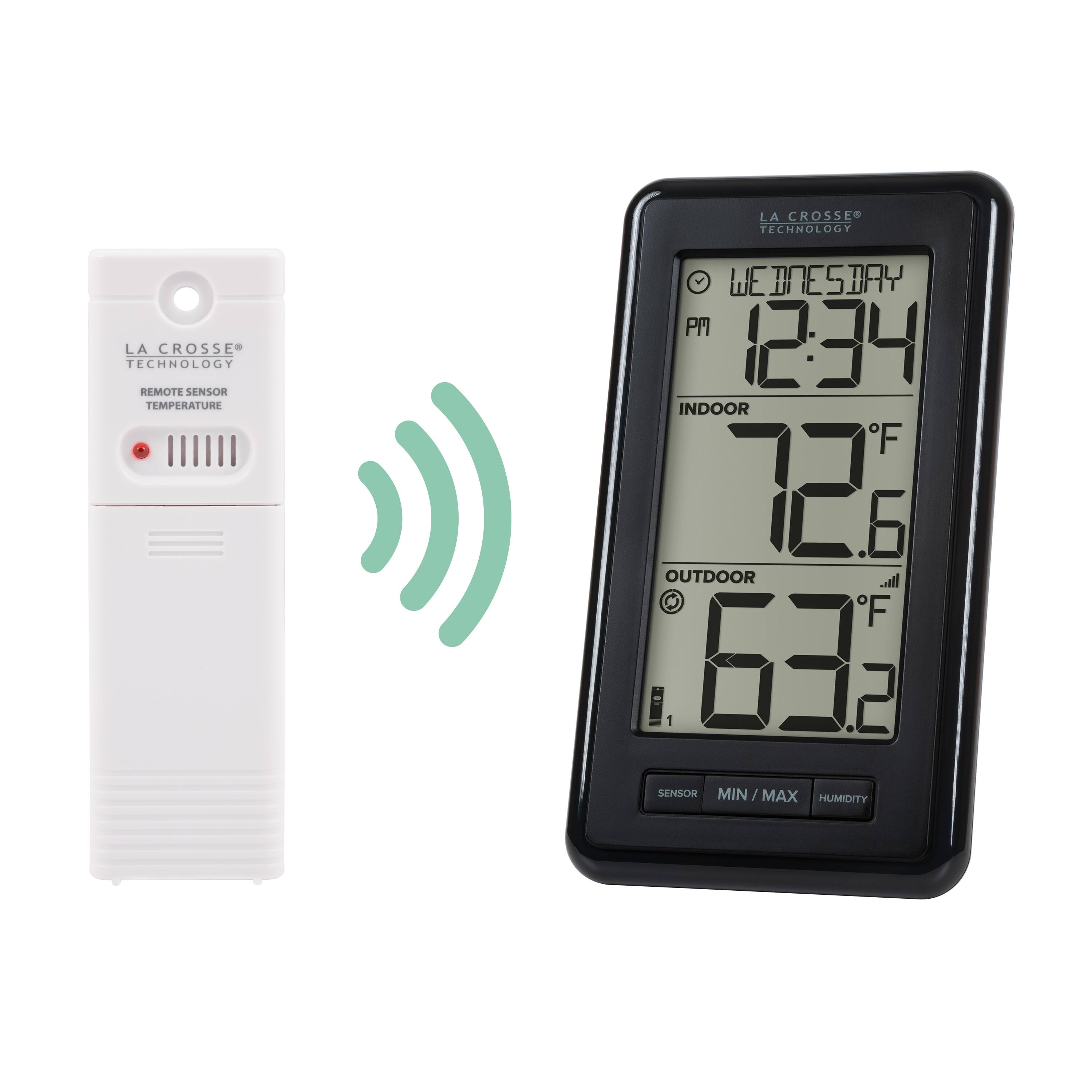 LA CROSSE TECHNOLOGY  
REMOTE SENSOR TEMPERATURE  
WEDNESDAY PM 12:34  
INDOOR F 72.6  
OUTDOOR F 63.2  
SENSOR MIN/MAX HUMIDITY