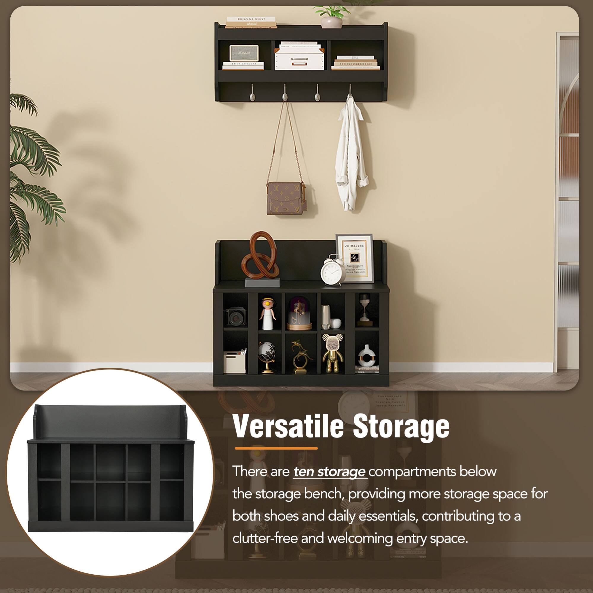 Versatile Storage

There are ten storage compartments below the storage bench, providing more storage space for both shoes and daily essentials, contributing to a clutter-free and welcoming entry space.