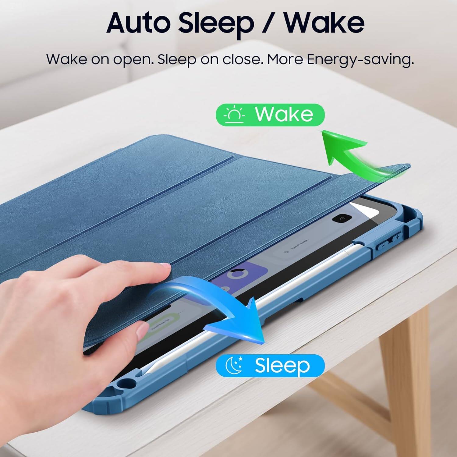 Auto Sleep / Wake  
Wake on open. Sleep on close. More Energy-saving.