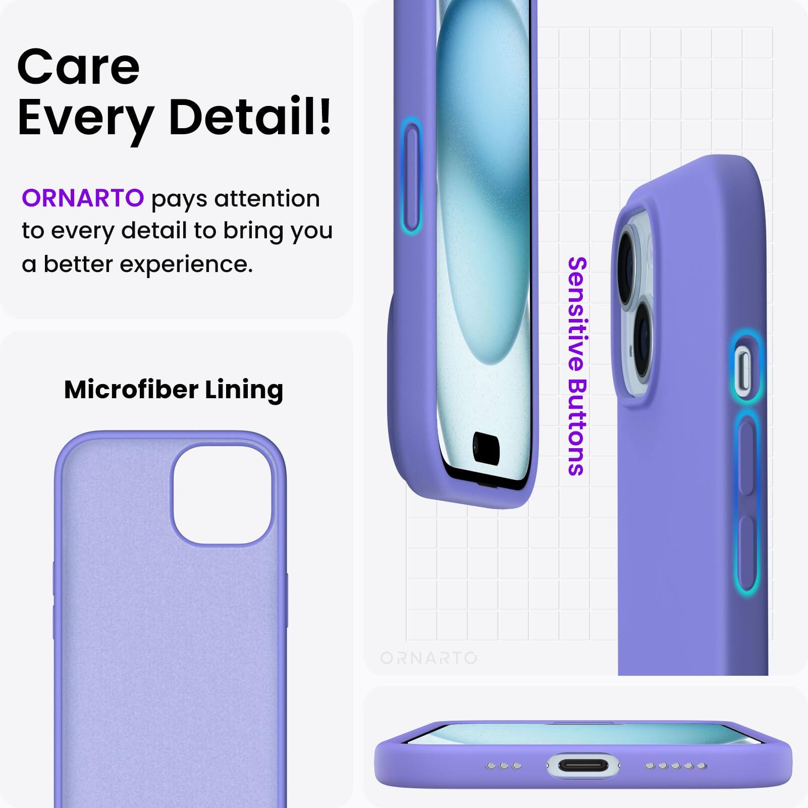 Care Every Detail! ORNARTO pays attention to every detail to bring you a better experience. Microfiber Lining Sensitive Buttons ORNARTO