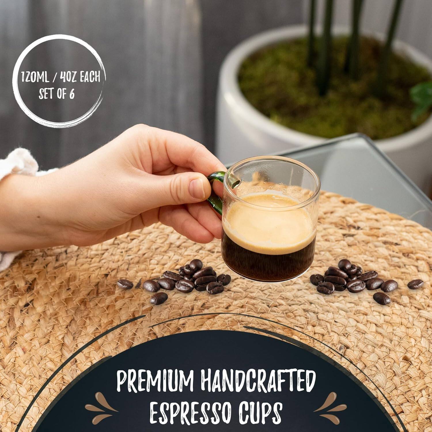 120ML / 4 OZ EACH  
SET OF 6  

PREMIUM HANDCRAFTED ESPRESSO CUPS