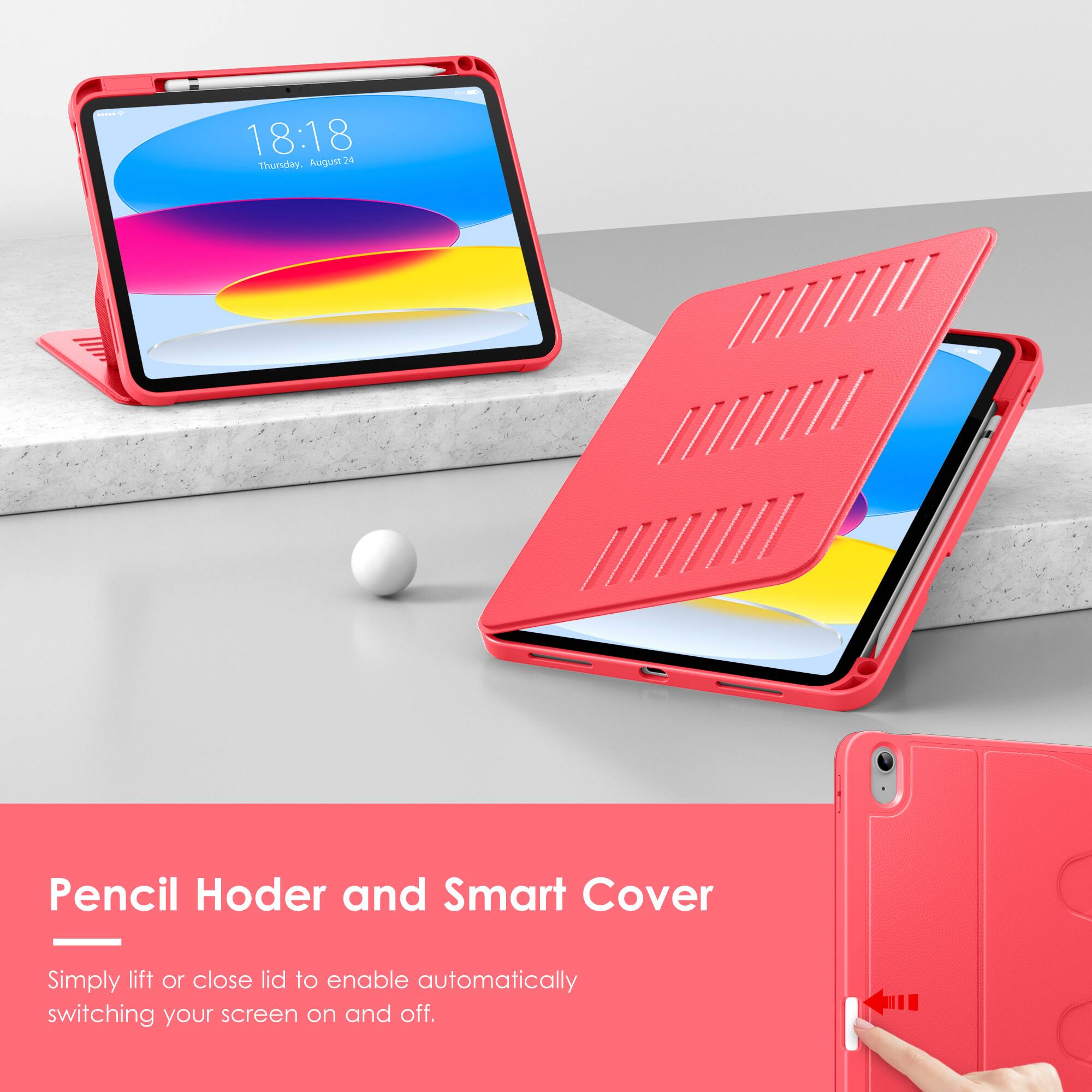 - 18:18 Thursday, August 24
- Pencil Holder and Smart Cover
- Simply lift or close lid to enable automatically switching your screen on and off.