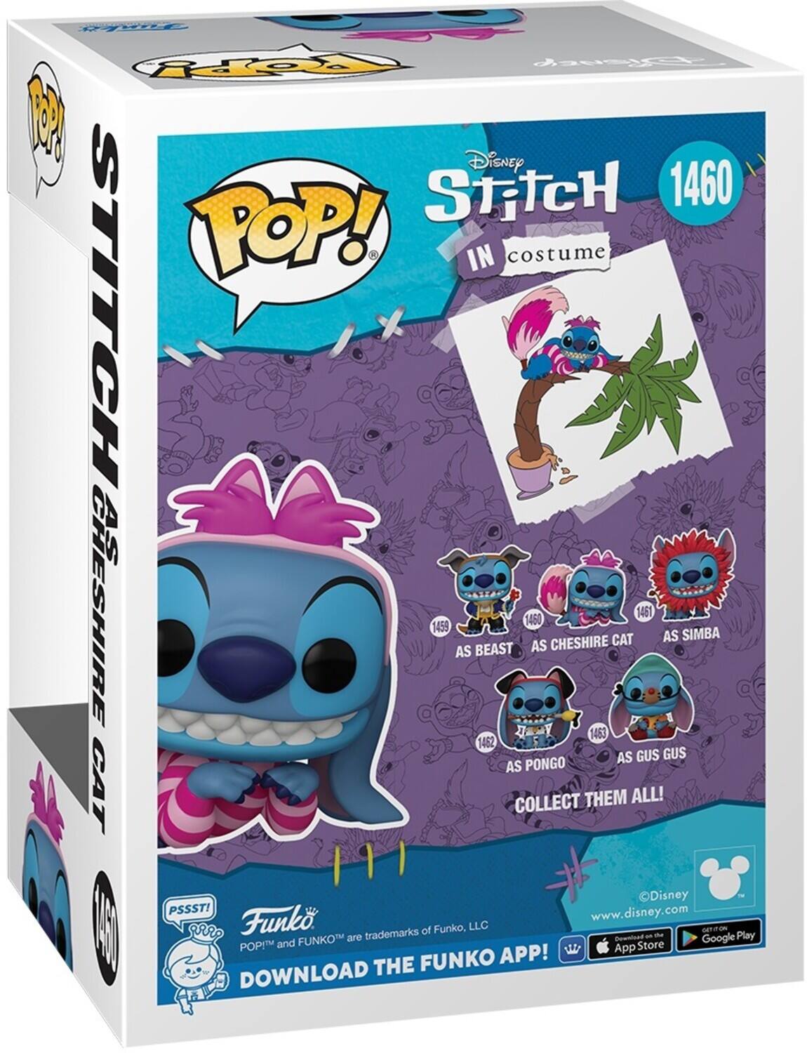 Foy CoTsney M DisneY STTCH 1460 POP! IN costume STITCH AS CHESHIRE 1458 AS BEAST 1460 AS CHESHIRE CAT 461 AS SIMBA 1463 1462 AS GUS GUS AS PONGO CAT COLLECT THEM ALL! Disney PSSST! www.disney.com  A grr: Funko trademarks of Funko, LLC am d HOSTE Play FUNKO APP! DOWNLOAD THE POP and FUNKO APP! DOWNLOAD THE App Store Google