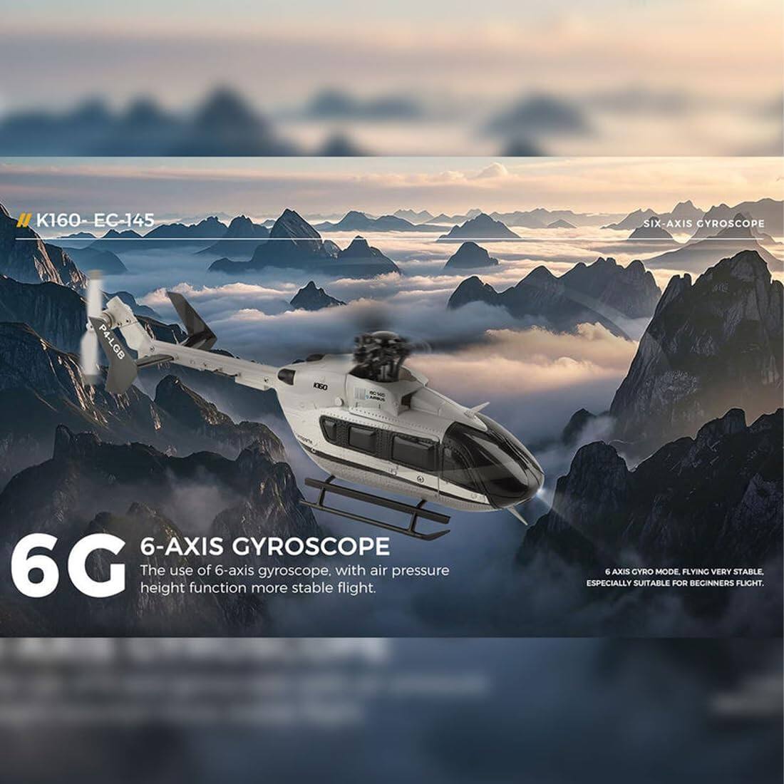 II K160-EC-145  
SIX-AXIS GYROSCOPE  
P4-LGB  
KOSO  
6-AXIS GYROSCOPE 6G  
The height use function of 6-axis gyroscope. stable with flight. air pressure  
6 AXIS CYRO MODE, FLYING VERY STABLE, ESPECIALLY SUITABLE FOR BEGINNERS FLIGHT.