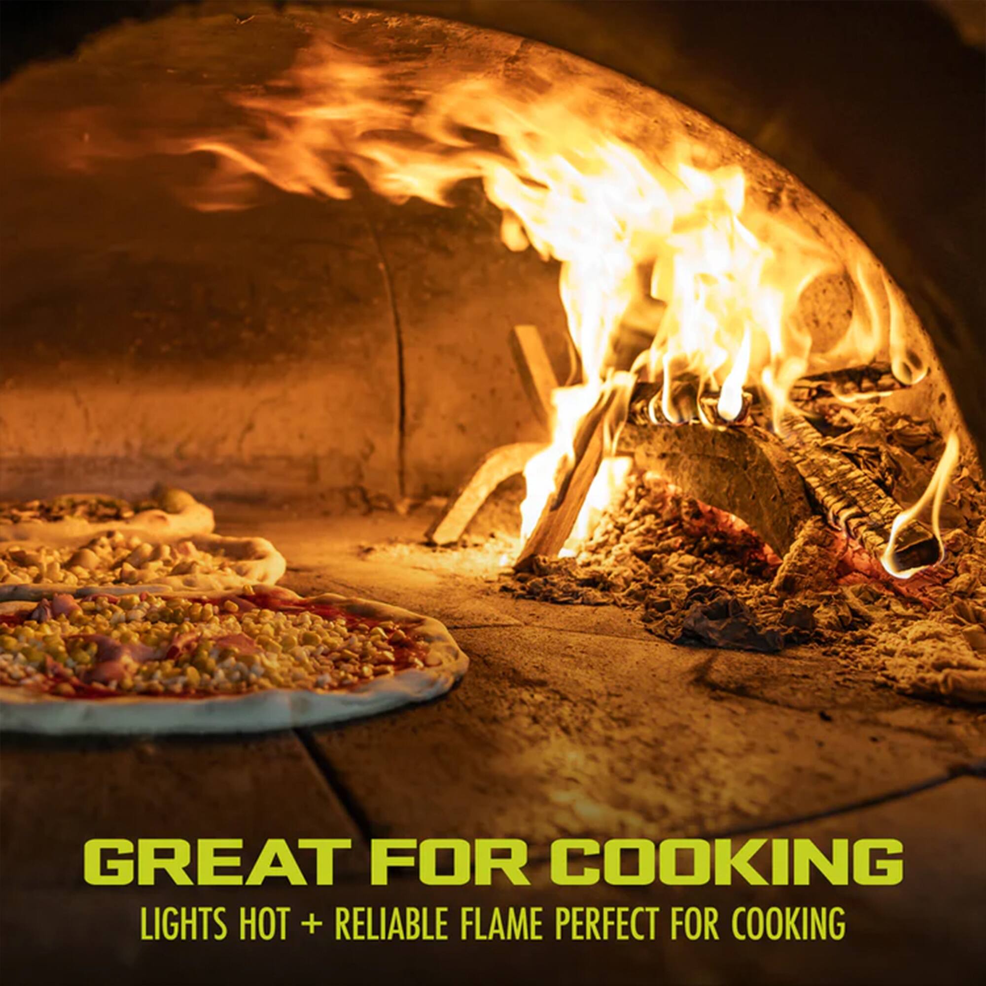 GREAT FOR COOKING  
LIGHTS HOT + RELIABLE FLAME PERFECT FOR COOKING