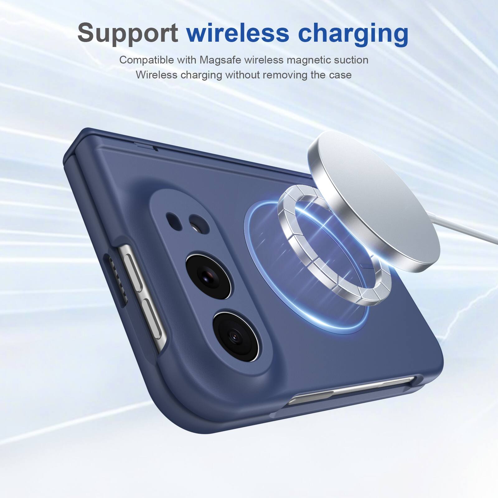 Support wireless charging  
Compatible with Magsafe wireless magnetic suction  
Wireless charging without removing the case