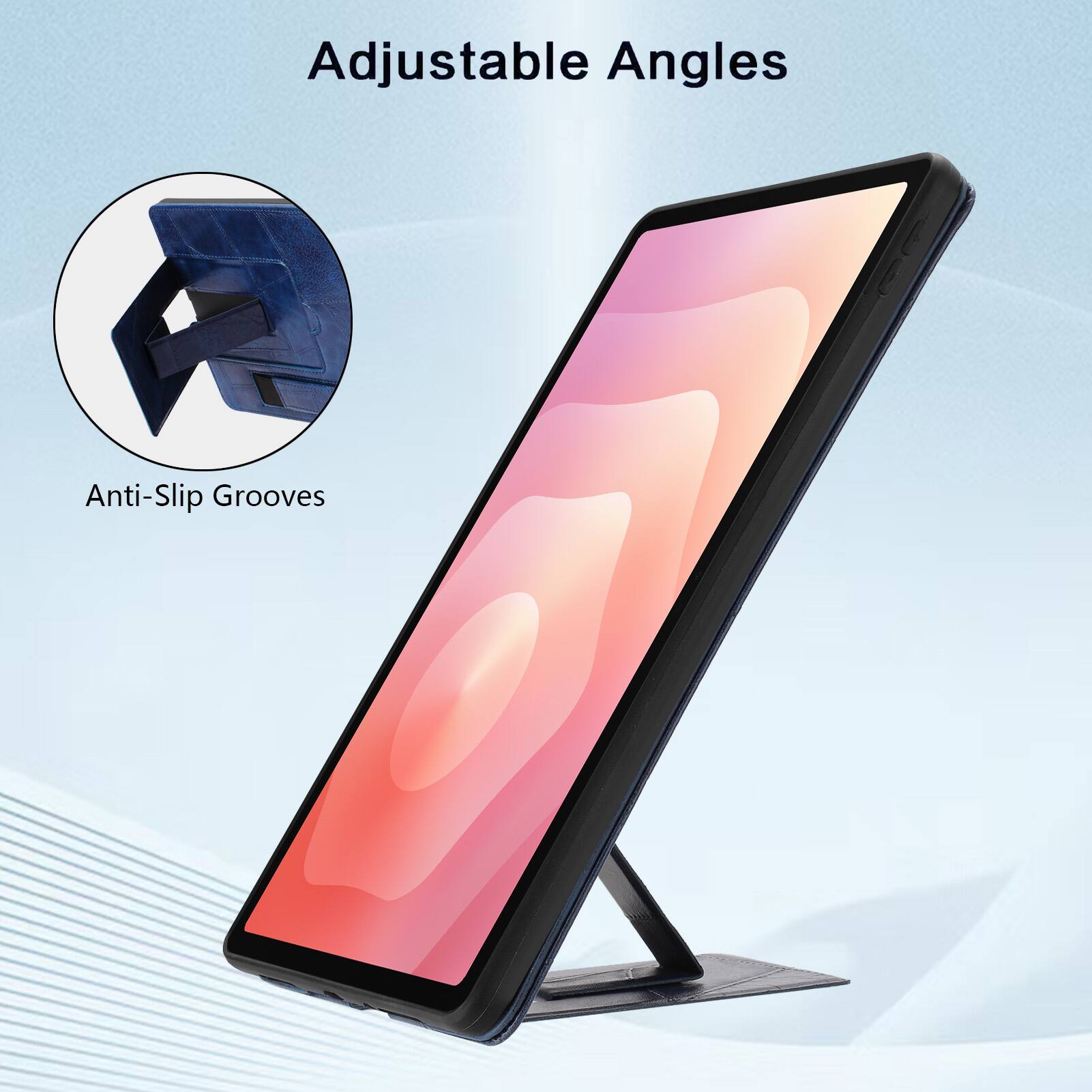 Adjustable Angles  
Anti-Slip Grooves