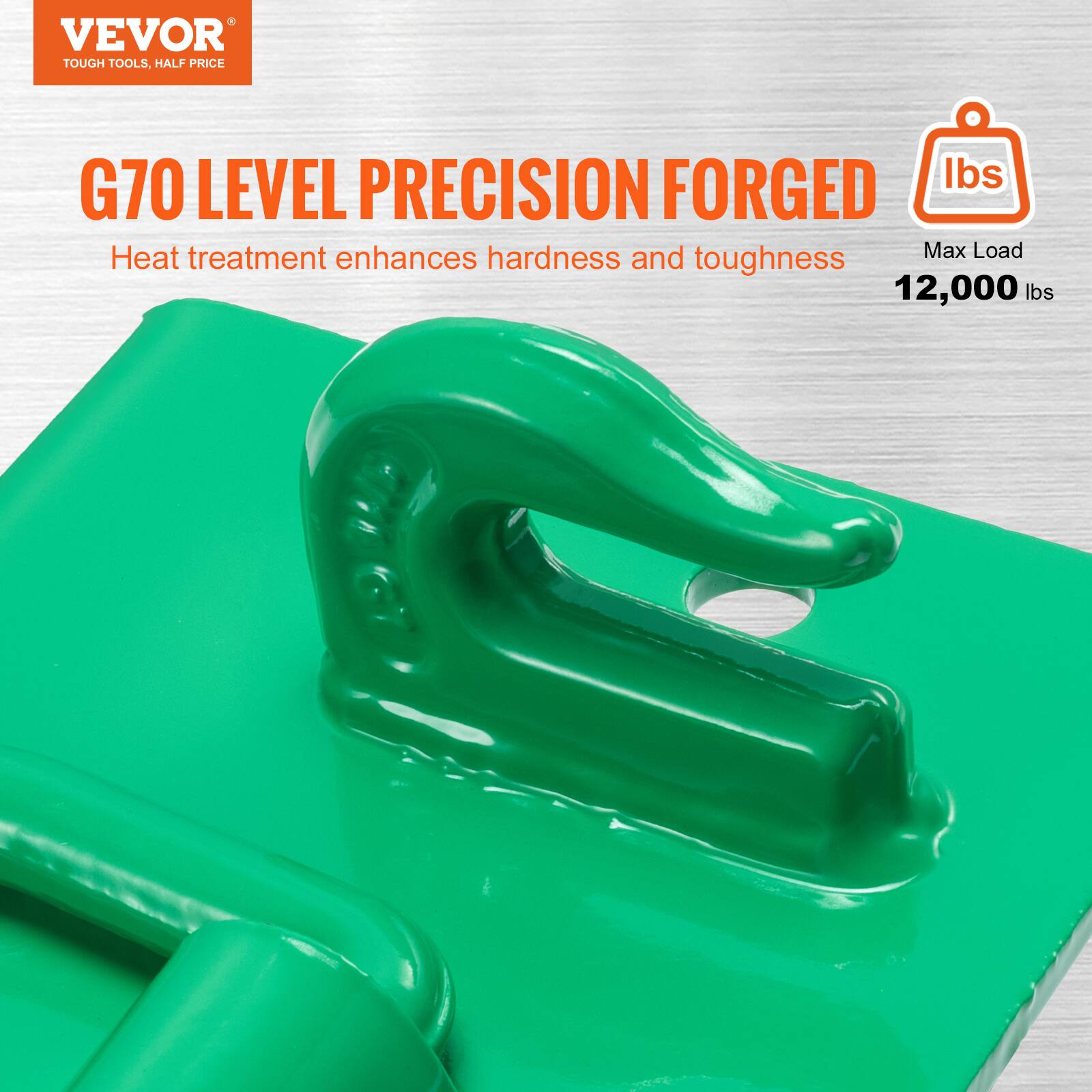 VEVOR  
TOUGH TOOLS, HALF PRICE  

G70 LEVEL PRECISION FORGED  
Heat treatment enhances hardness and toughness  

Max Load  
12,000 lbs