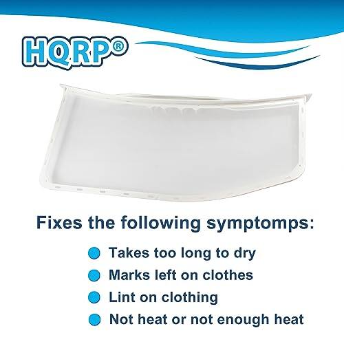 HQRP® Fixes the following symptoms:  
- Takes too long to dry  
- Marks left on clothes  
- Lint on clothing  
- Not heat or not enough heat