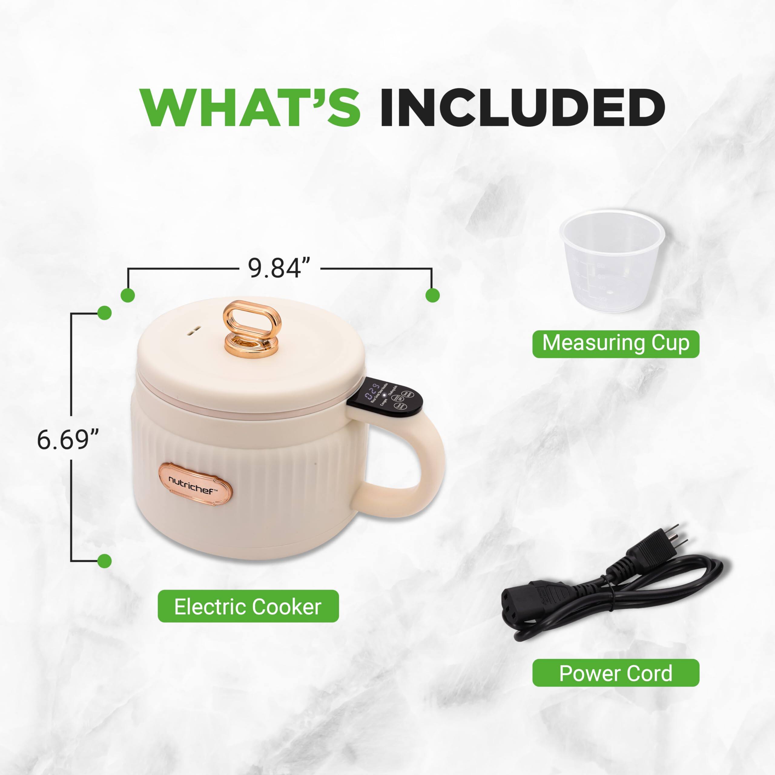 WHAT'S INCLUDED

- 9.84" Measuring Cup
- 6.69" nutrichef Electric Cooker
- Power Cord