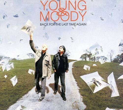 YOUNG MOODY  
BACK FOR THE LAST TIME AGAIN